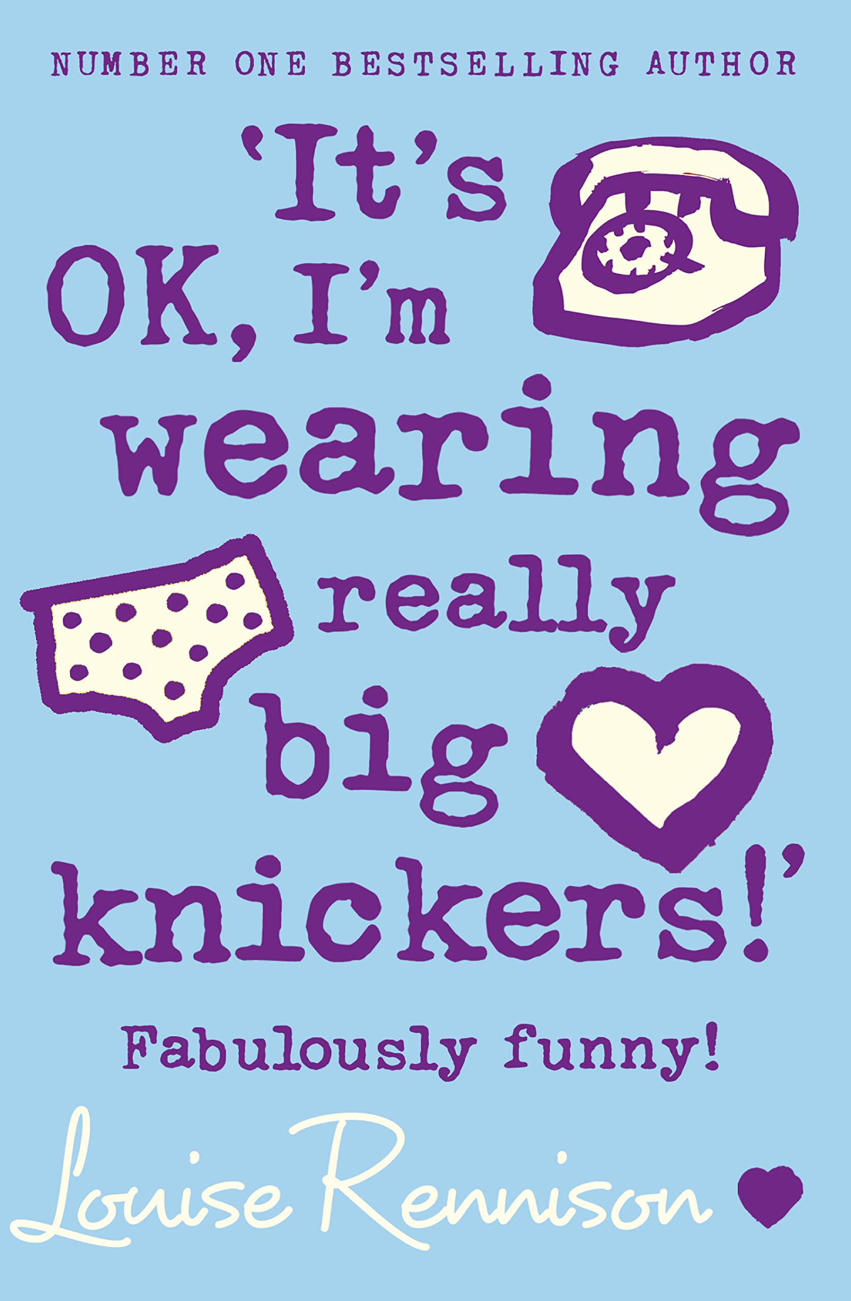 'It's OK, I'm wearing really big knickers!': Book 2