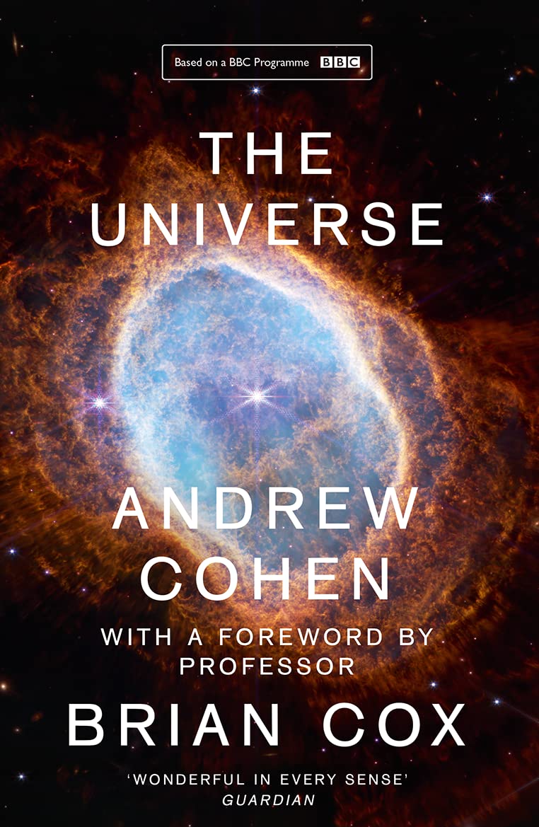 The Universe: The Book of the BBC Tv Series Presented by Professor Brian Cox