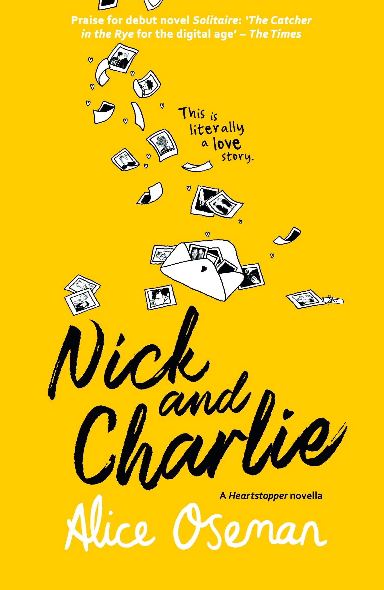 Nick and Charlie: Tiktok Made Me Buy it! the Teen Bestseller from the Ya Prize Winning Author and Creator of Netflix Series Heartstopper