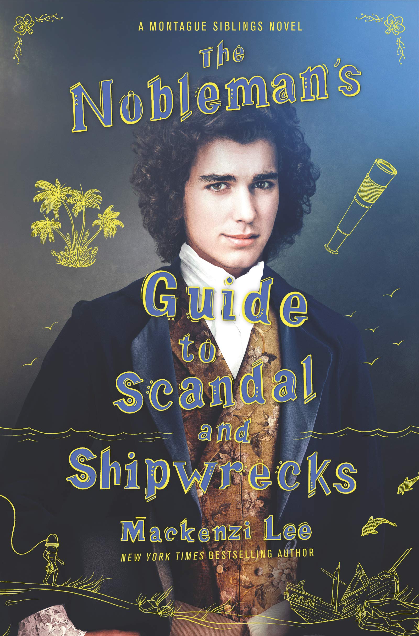 The Nobleman's Guide to Scandal and Shipwrecks: Montague Siblings , Book 3