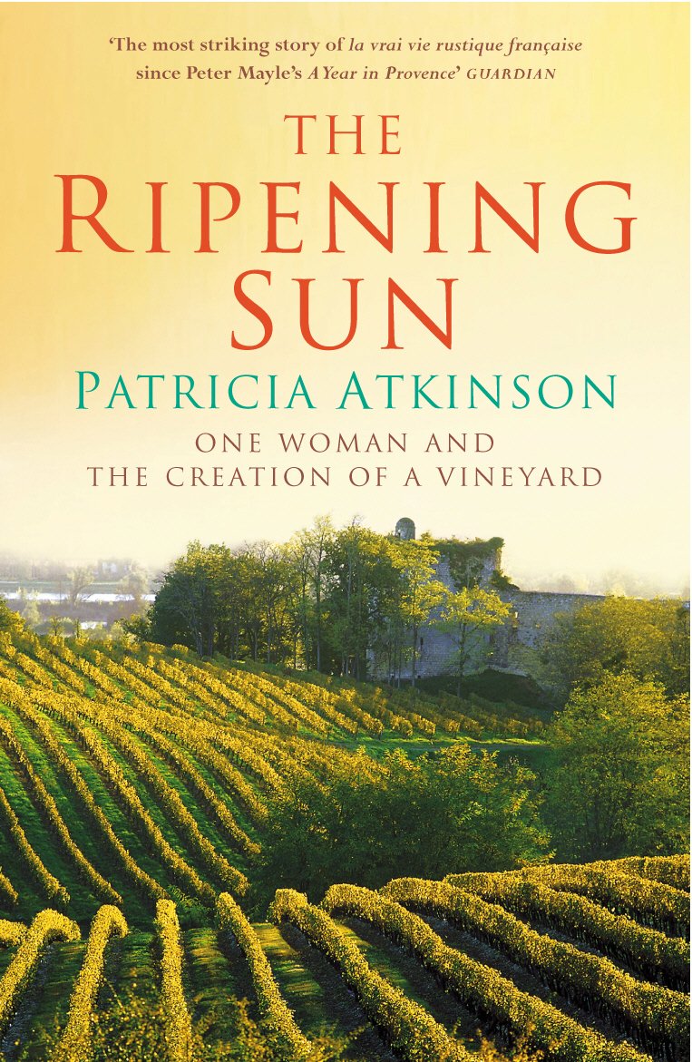 The Ripening Sun: One Woman and the Creation of a Vineyard