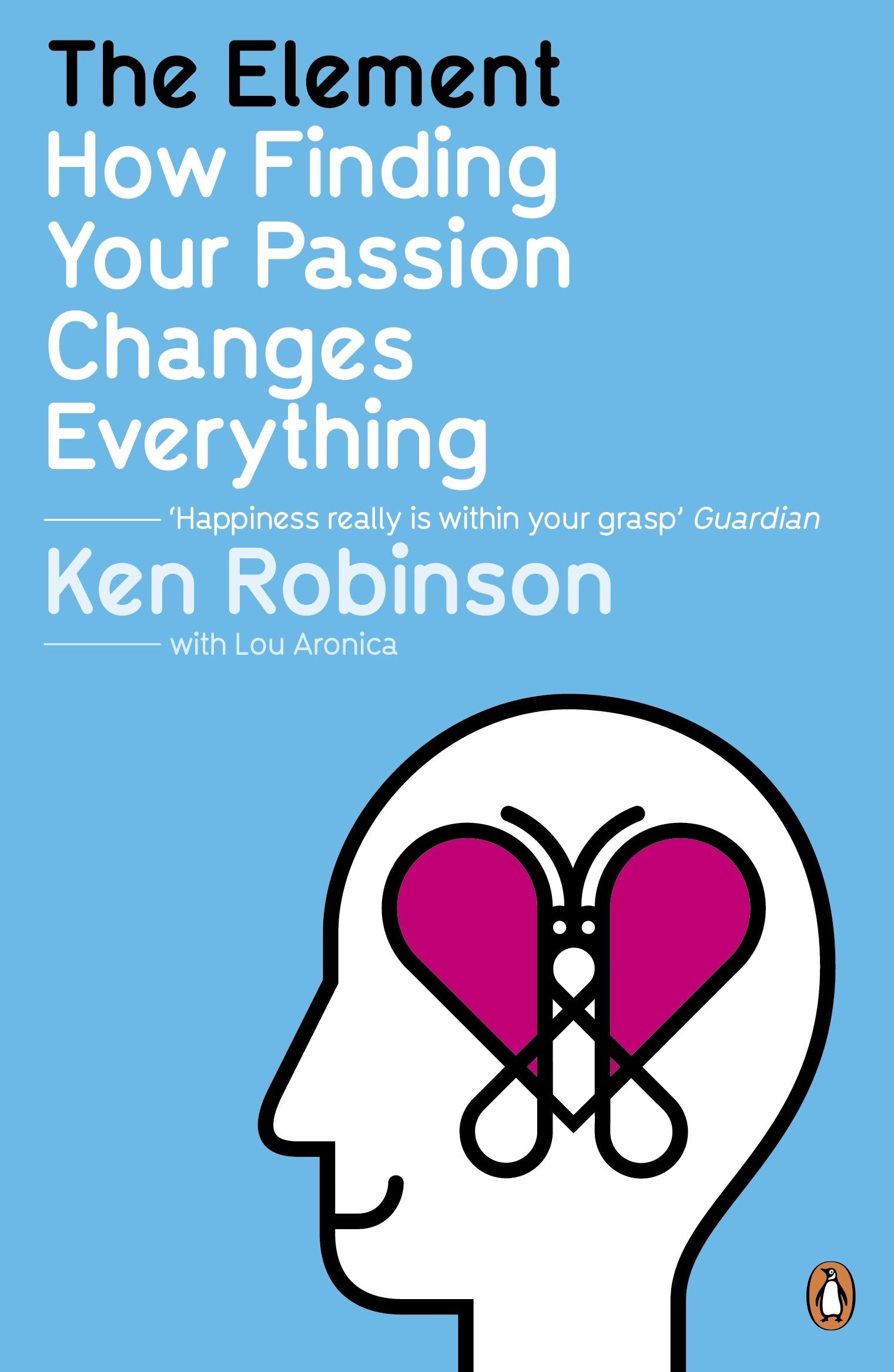 The Element: How Finding Your Passion Changes Everything