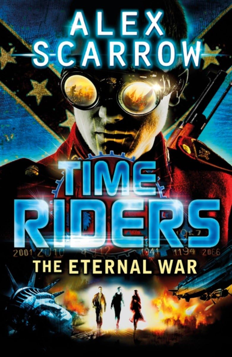 TimeRiders: The Eternal War (Book 4): Timeriders book 4