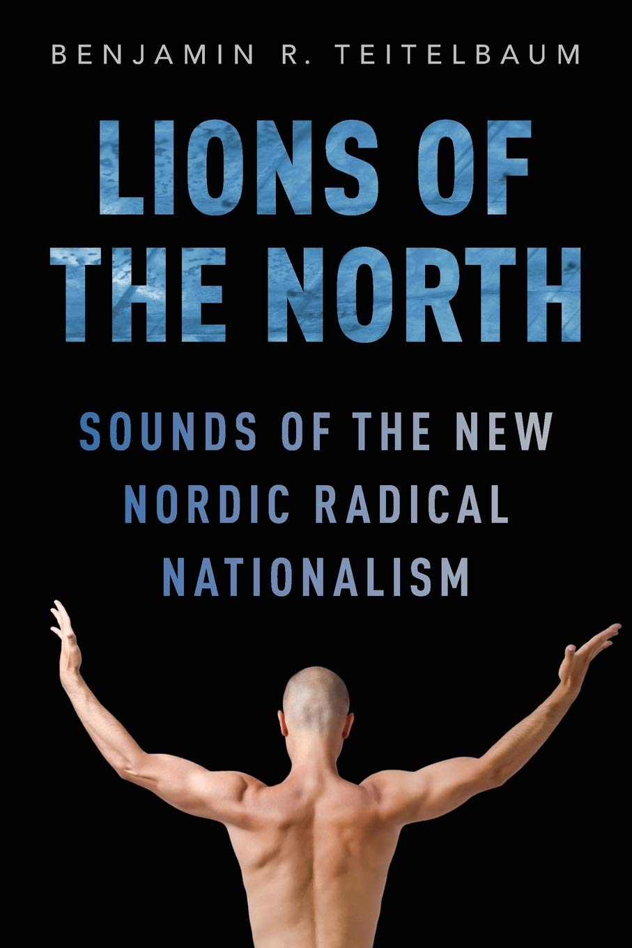 Lions of the North: Sounds of the New Nordic Radical Nationalism