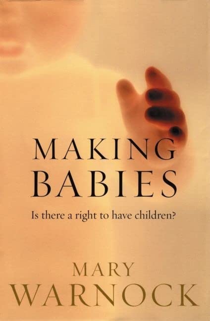 Making Babies: Is There a Right to Have Children?