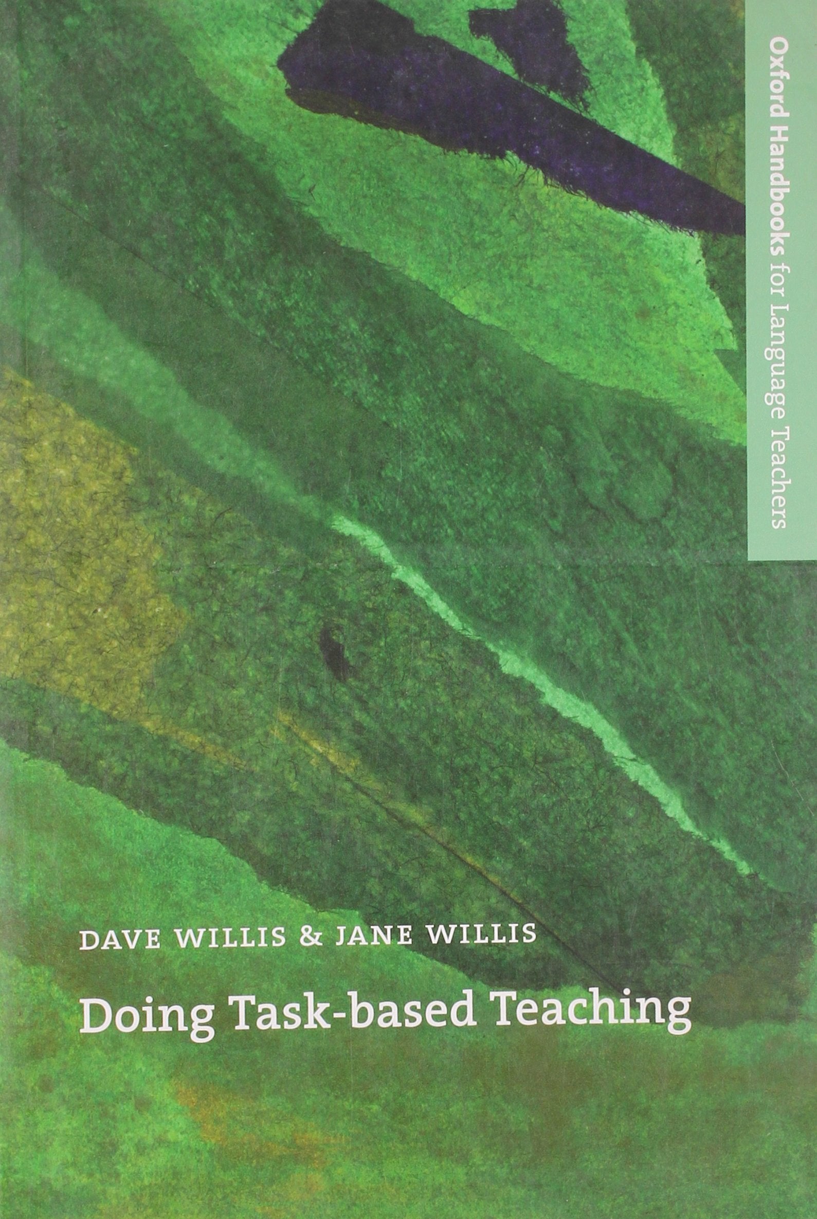 Doing Task-Based Teaching: A practical guide to task-based teaching for ELT training courses and practising teachers