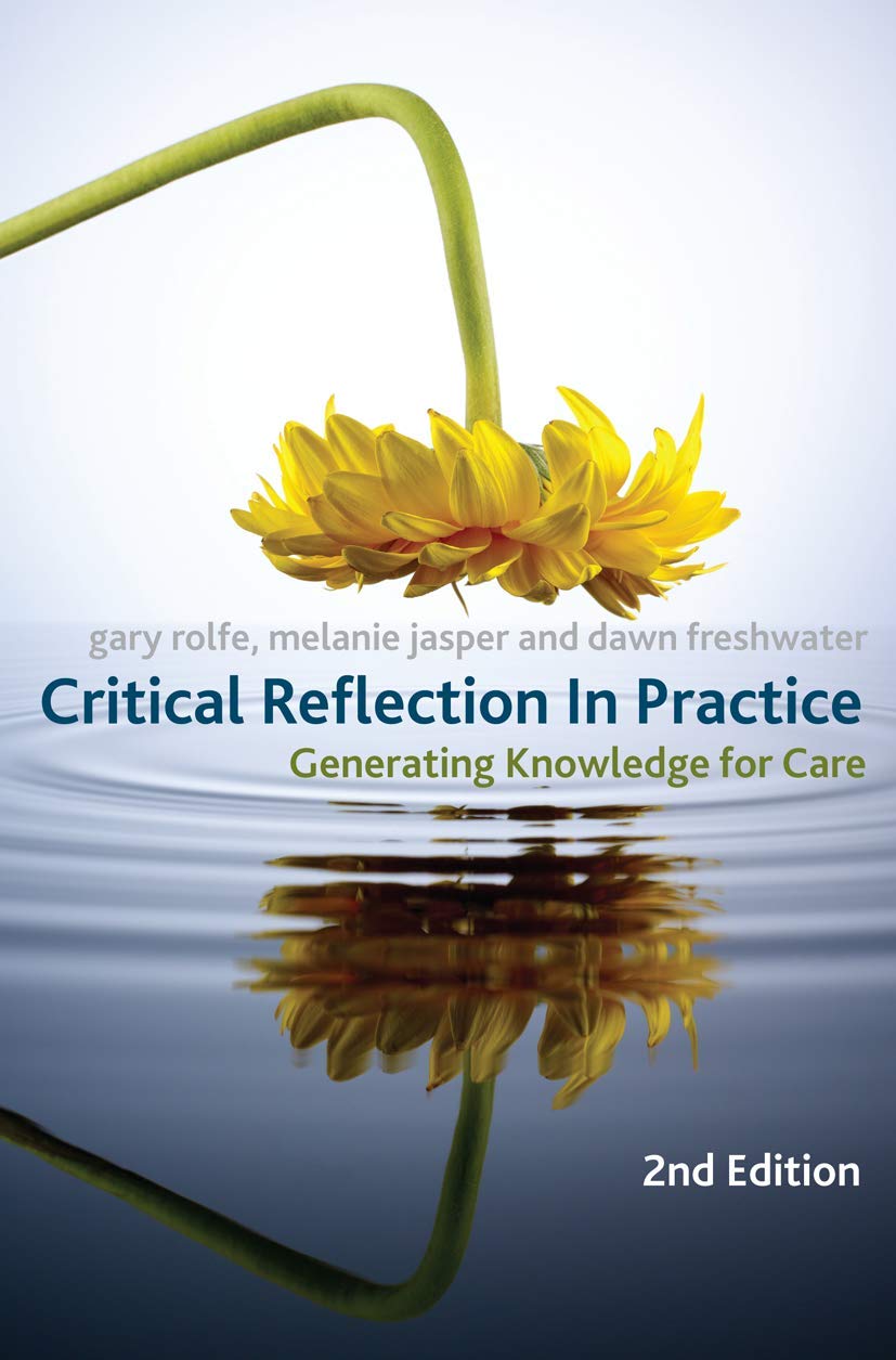 Critical Reflection In Practice: Generating Knowledge for Care