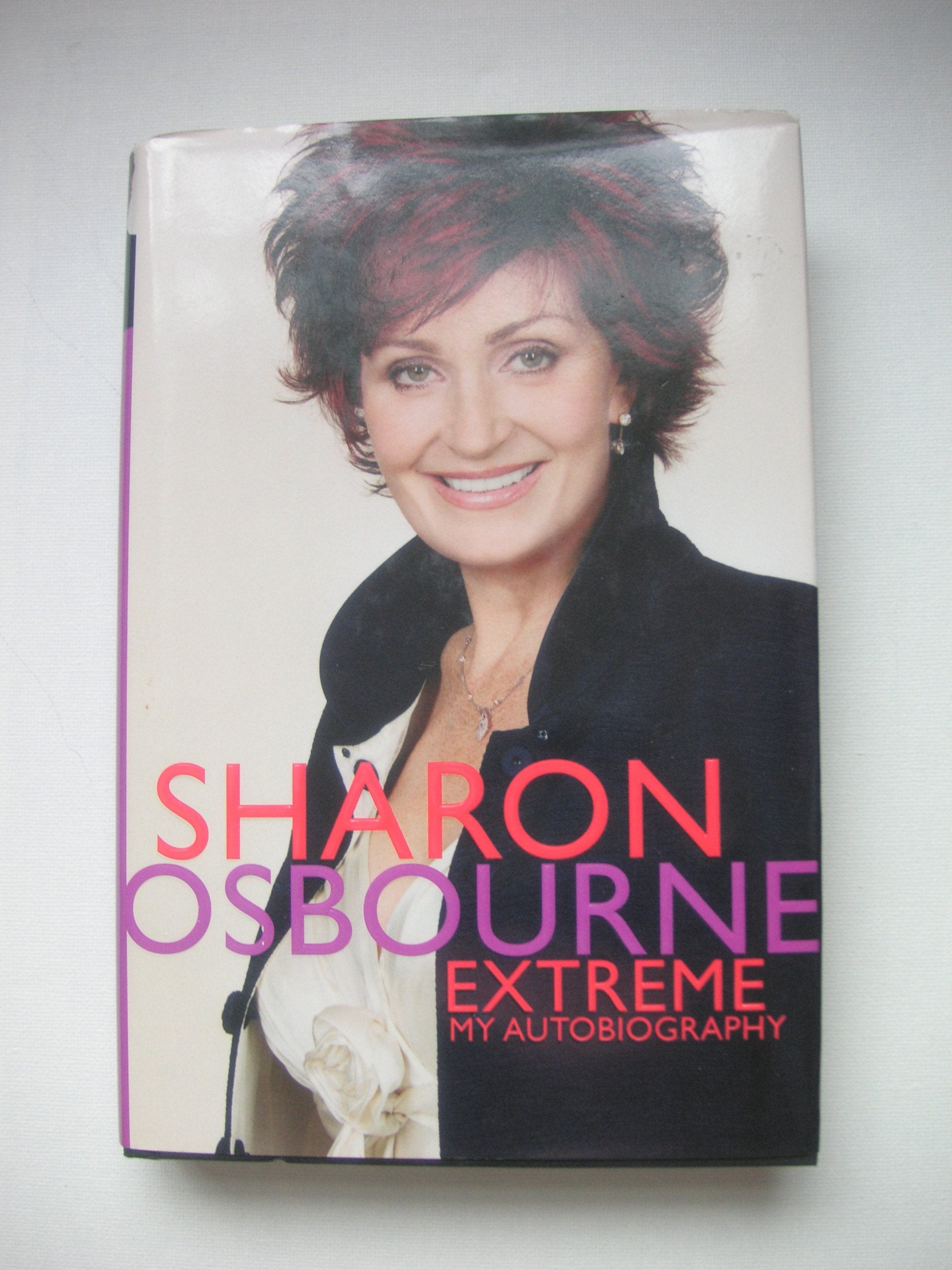 Sharon Osbourne Extreme: My Autobiography