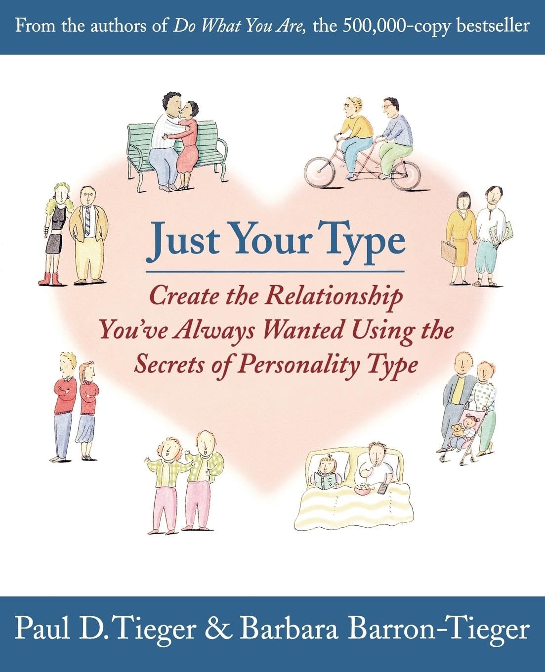 Just Your Type: Create the Relationship You've Always Wanted Using the Secrets of Personality Type