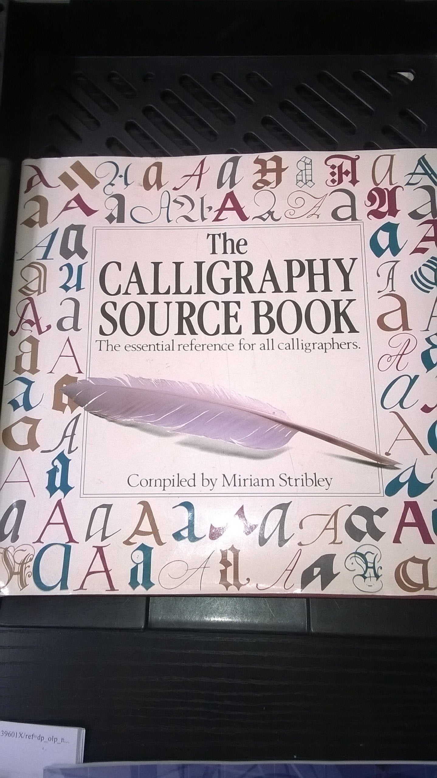 The Calligraphy Source Book: The Essential Reference for All Calligraphers