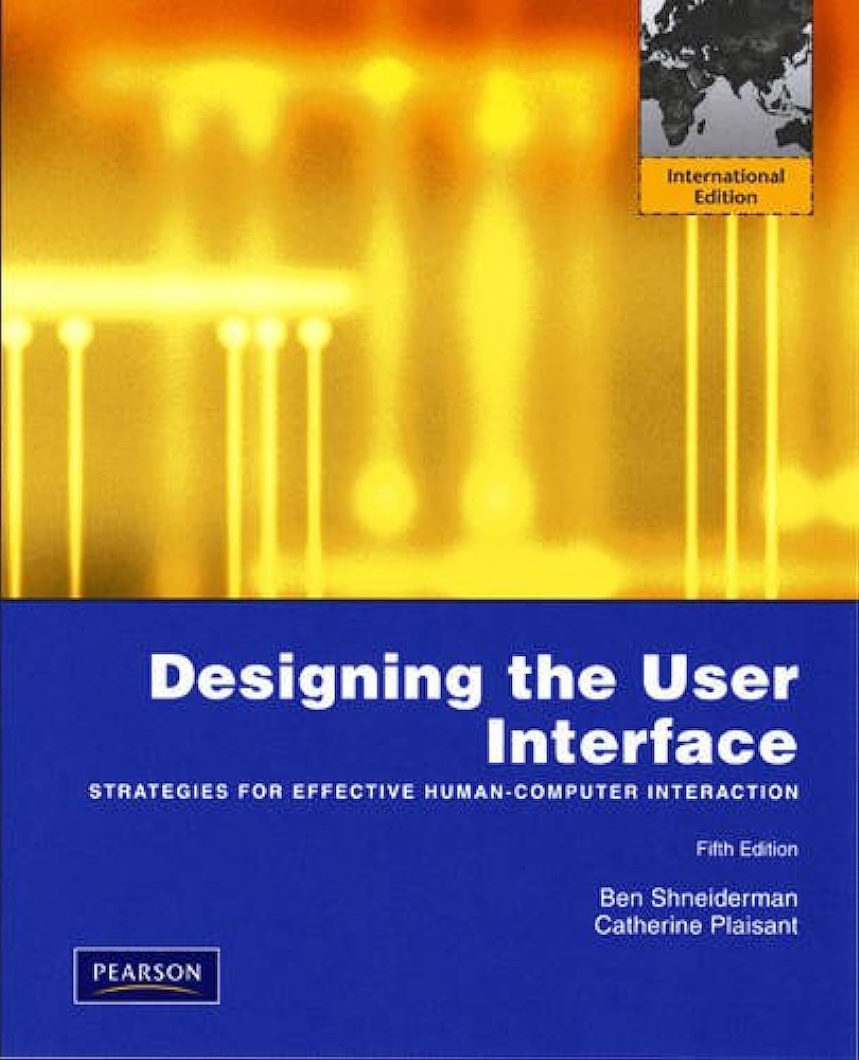 Designing the User Interface: Strategies for Effective Human-Computer Interaction: International Edition