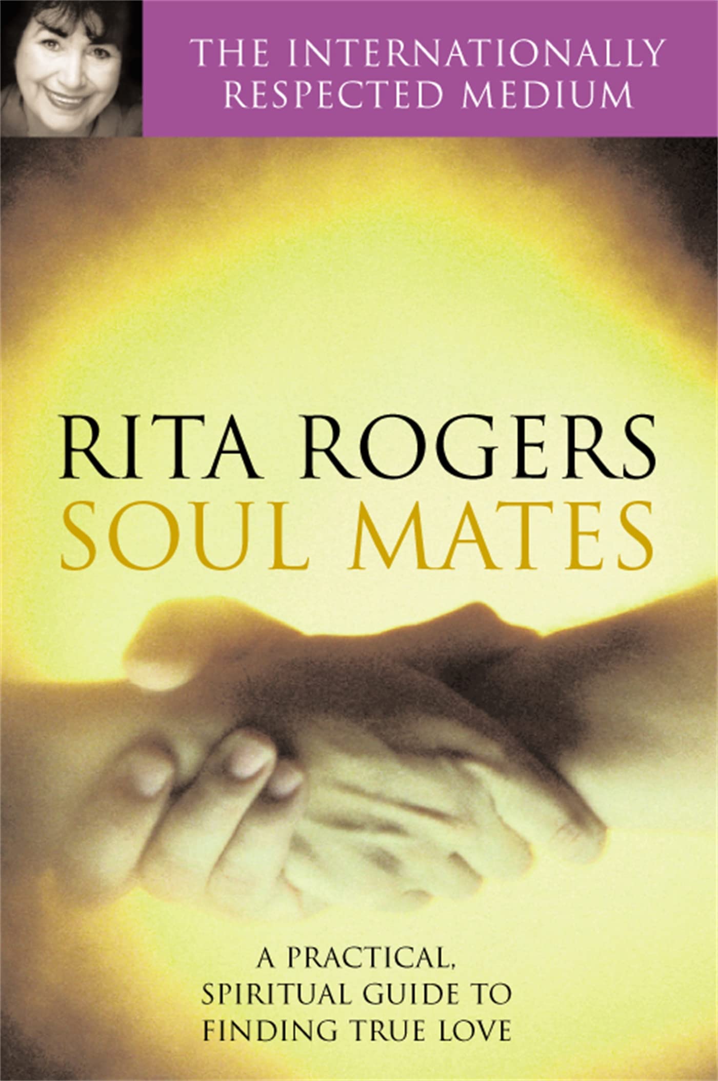 Soul Mates: A Practical and Spiritual Guide to