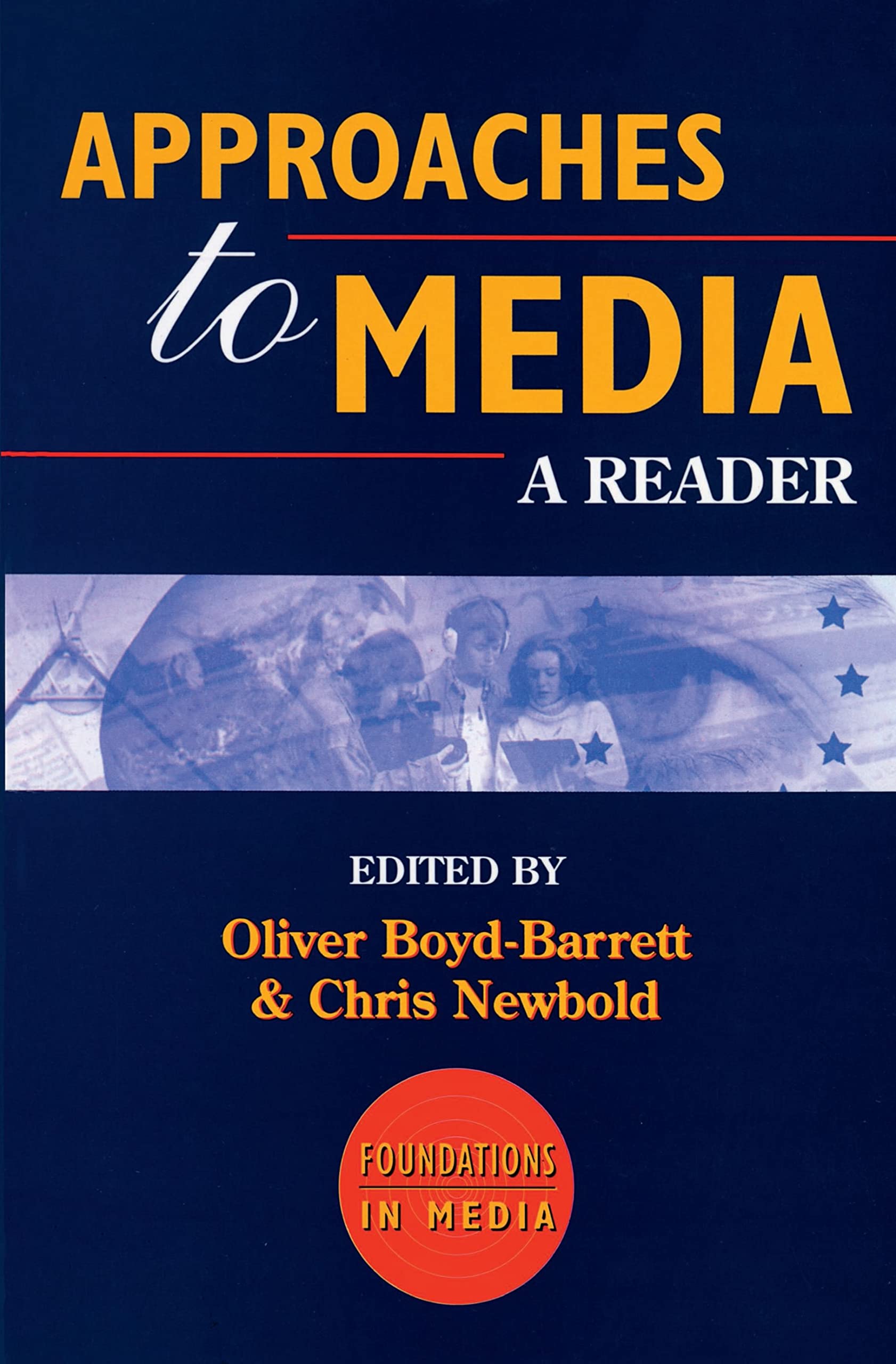 Approaches to Media: A Reader: 1