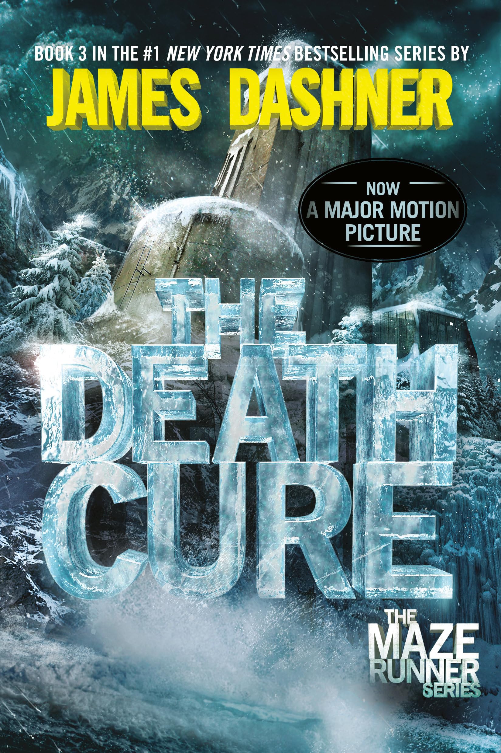 The Death Cure (Maze Runner, Book Three): Book Three of the Maze Runner Series: 3