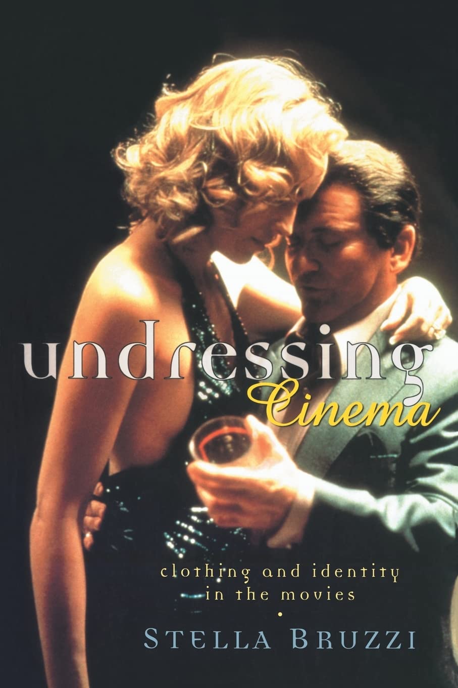 Undressing Cinema: Clothing and identity in the movies