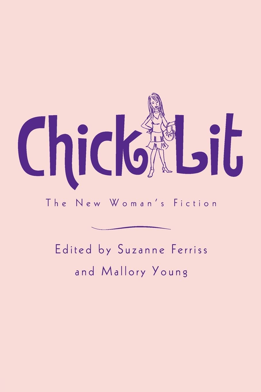 Chick Lit: The New Woman's Fiction