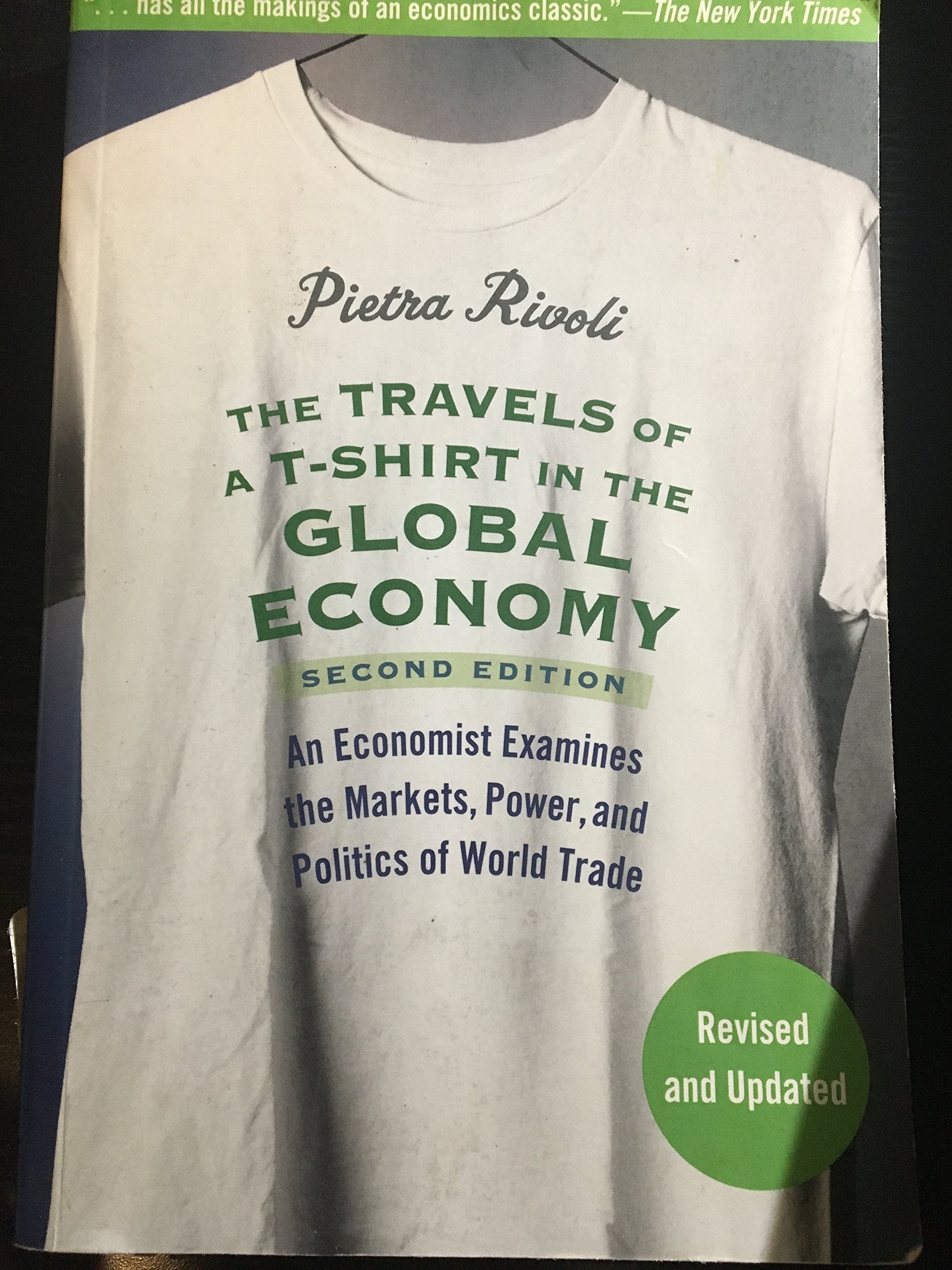 The Travels of a T-Shirt in the Global Economy: An Economist Examines the Markets, Power, and Politics of World Trade