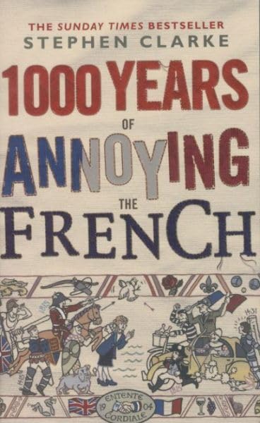 1000 Years of Annoying the French