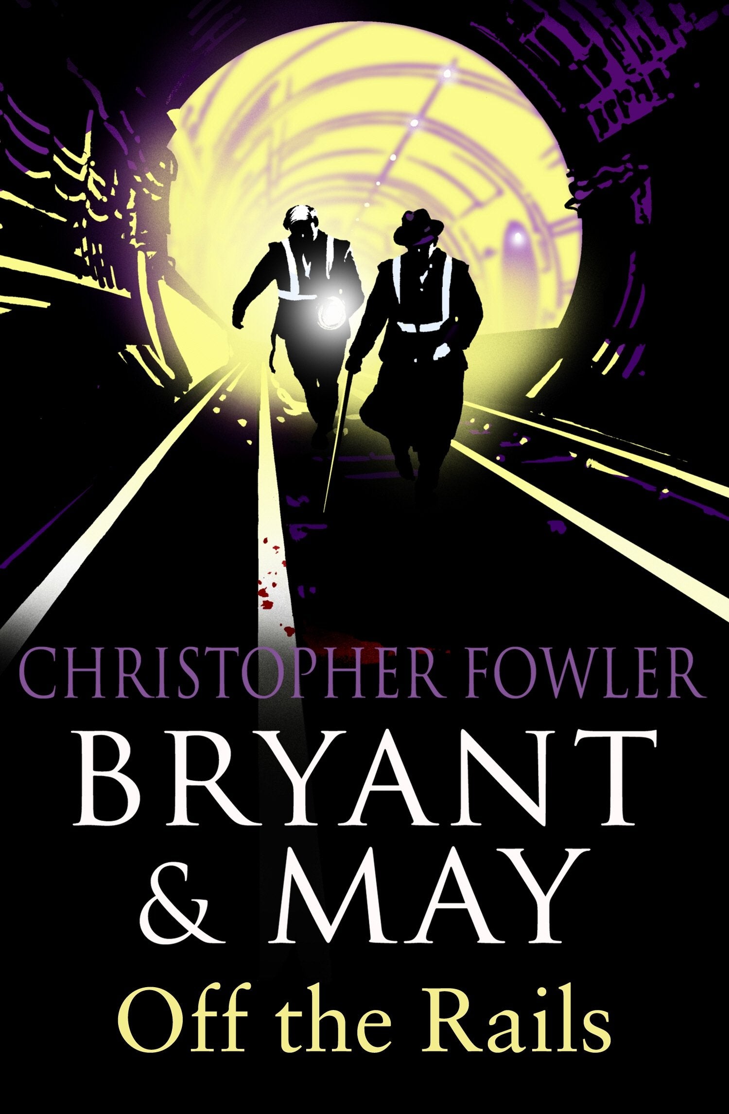 Bryant and May Off the Rails (Bryant and May 8): (Bryant & May Book 8)