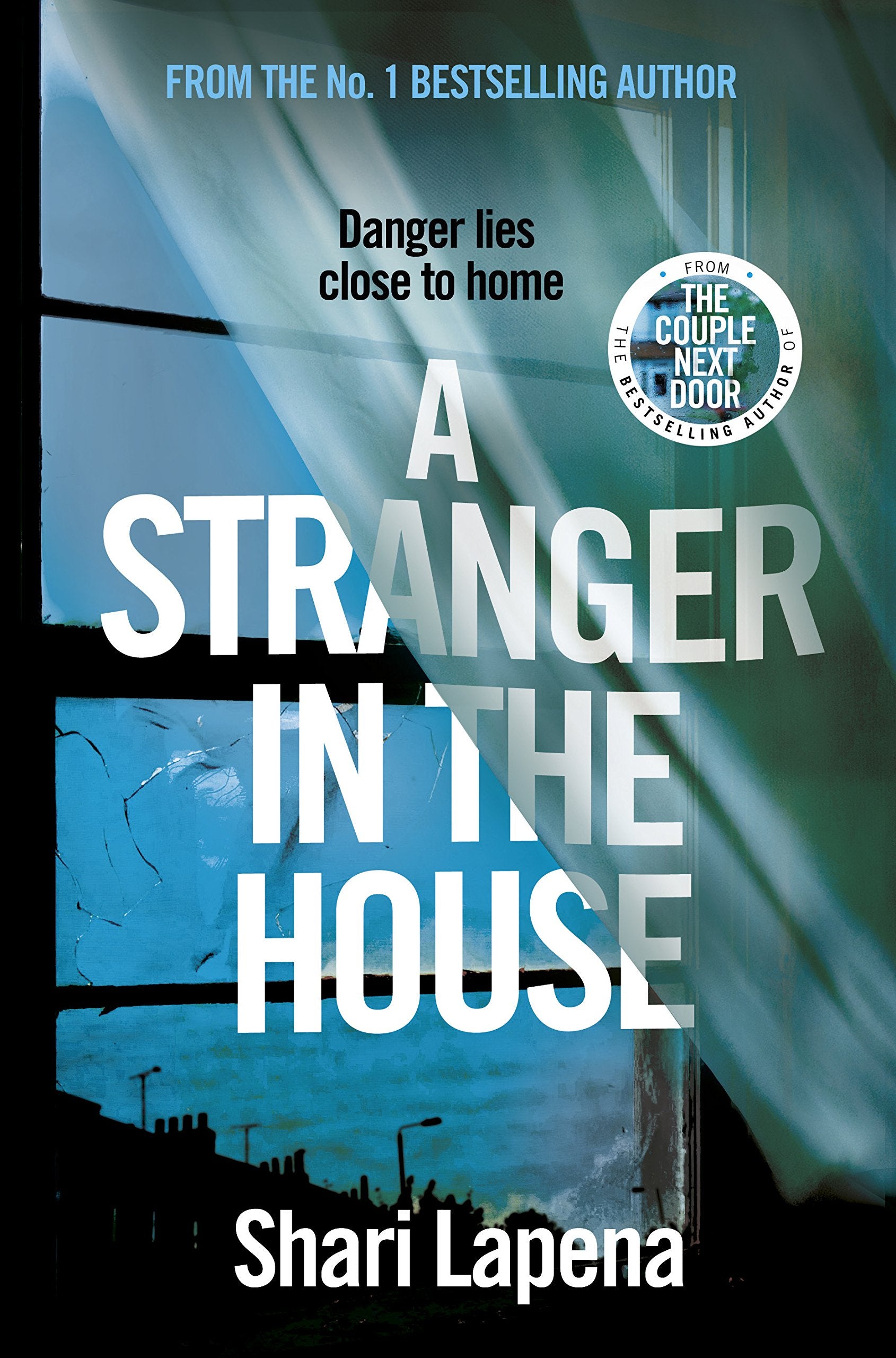 A Stranger in the House: From the author of THE COUPLE NEXT DOOR