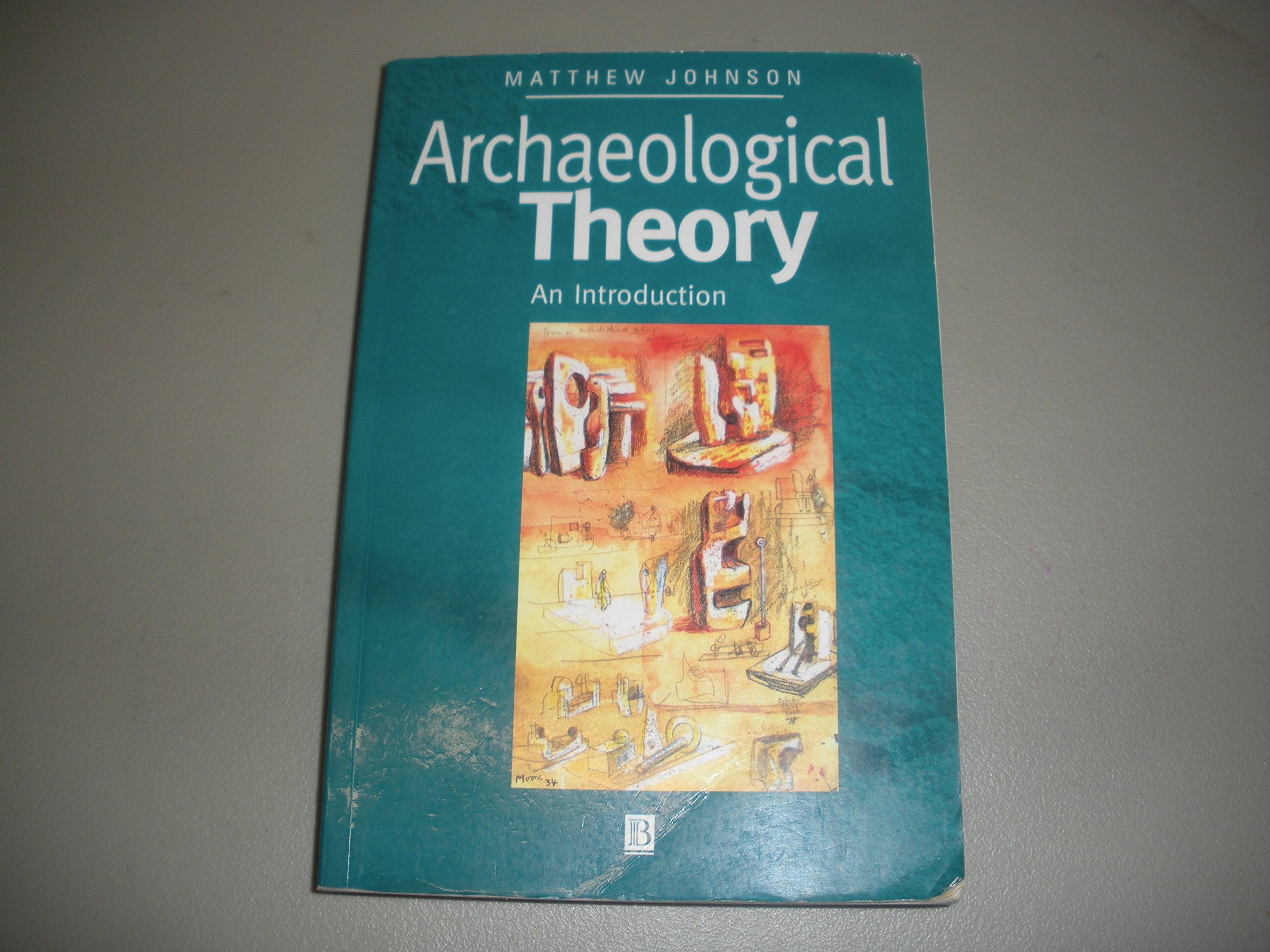 Archaeological Theory: An Introduction