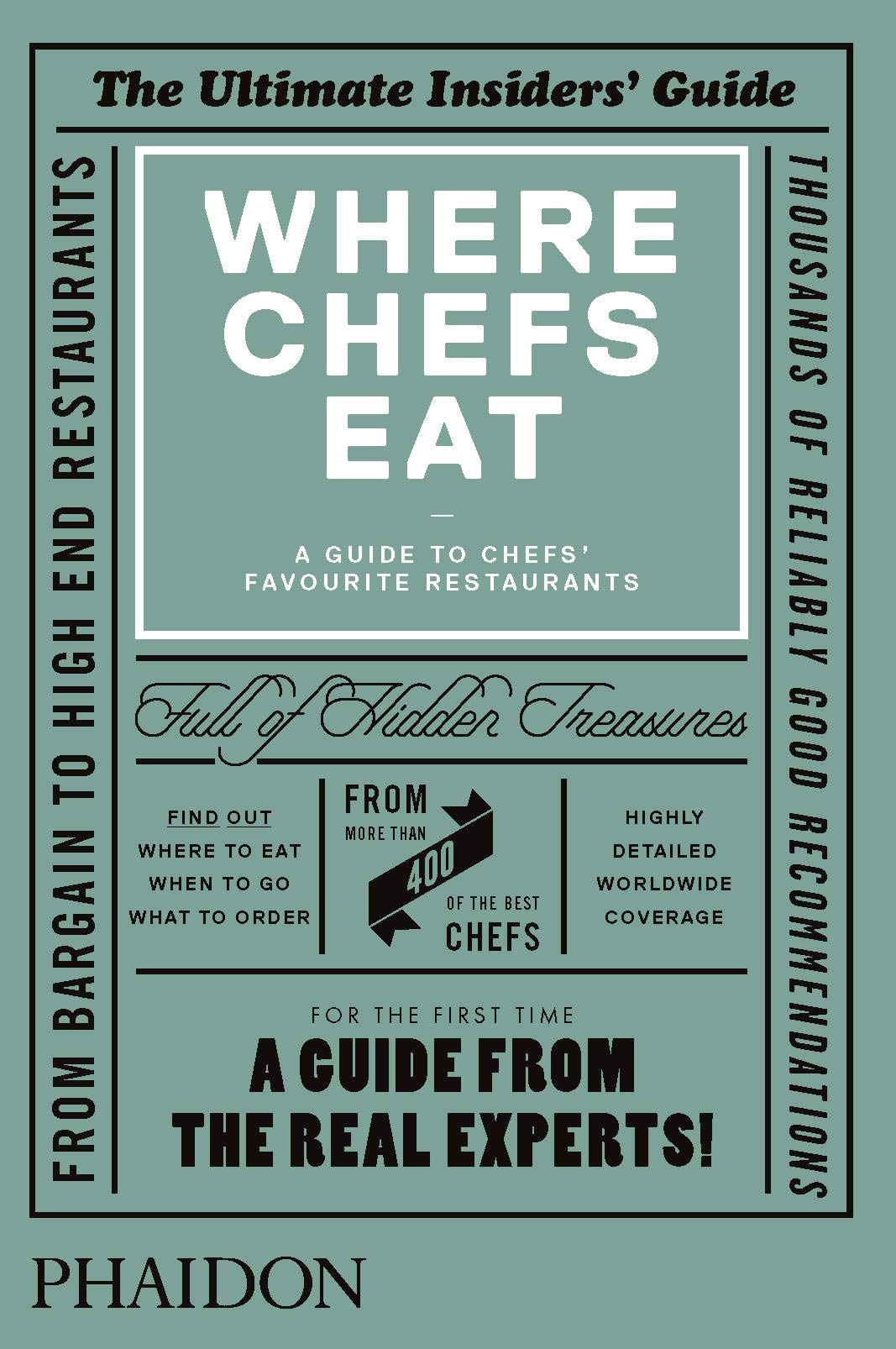 Where chefs eat: A Guide to Chefs' Favourite Restaurants