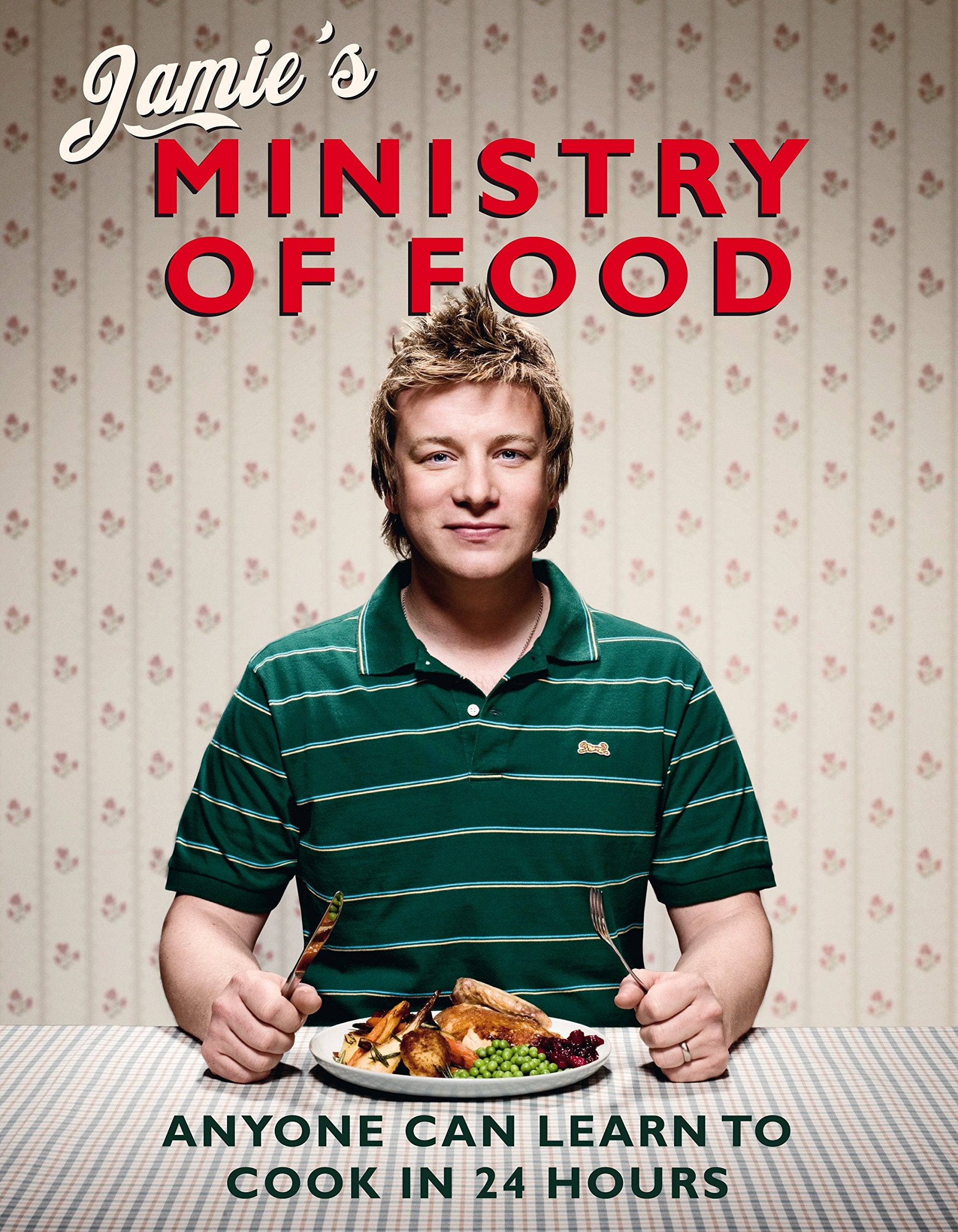 Jamie's Ministry of Food: Anyone Can Learn to Cook in 24 Hours