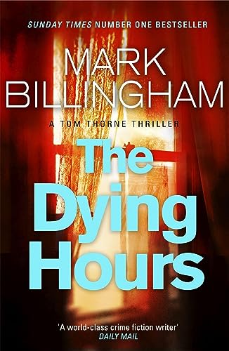 The Dying Hours: Tom Thorne Novels 11