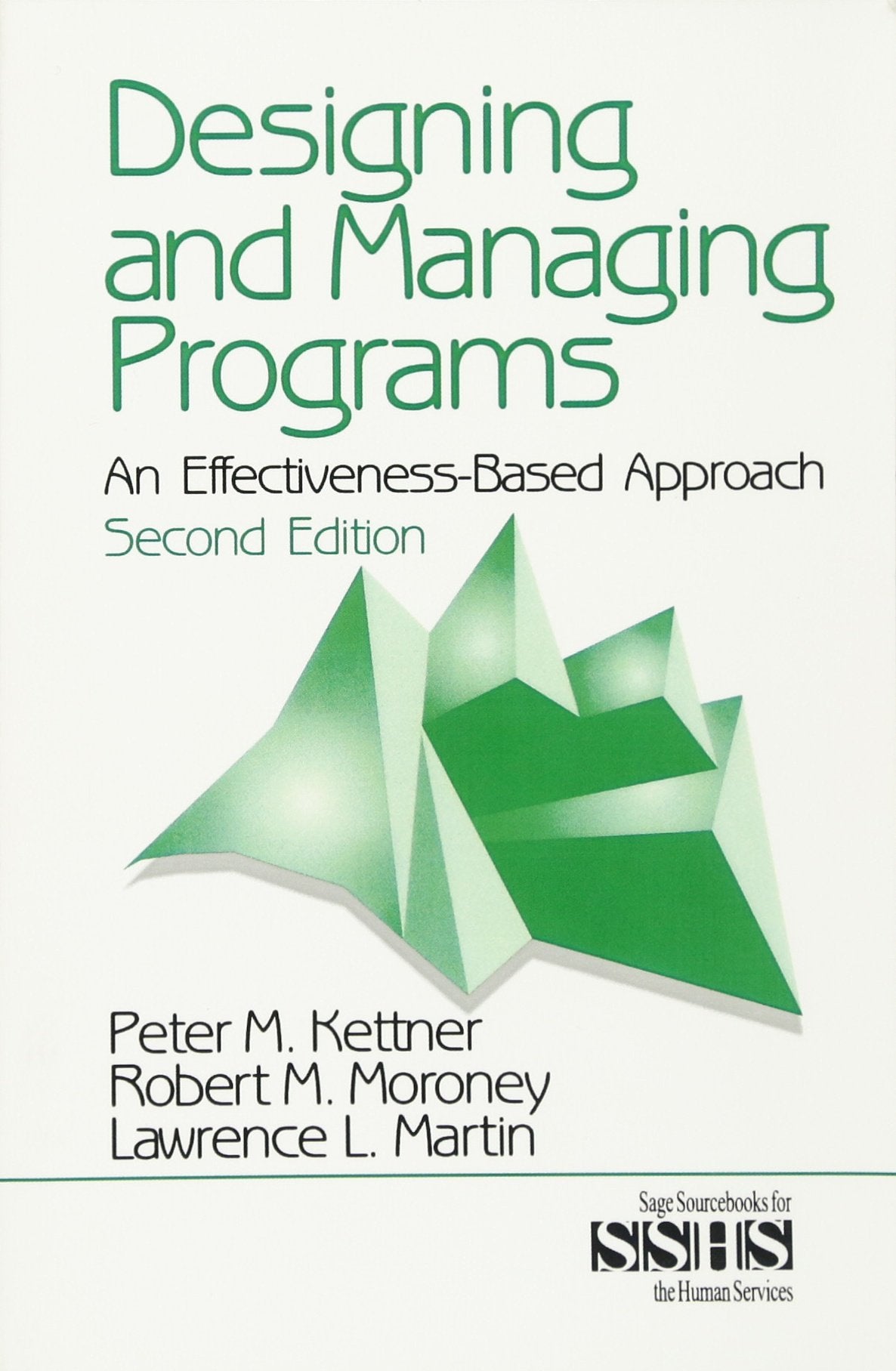 Designing and Managing Programs: An Effectiveness-Based Approach