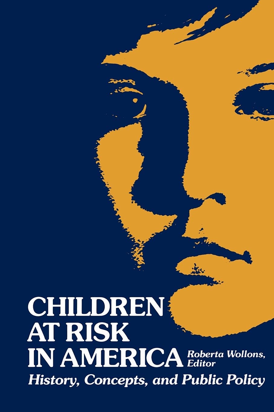 Children at Risk in America: History, Concepts, and Public Policy