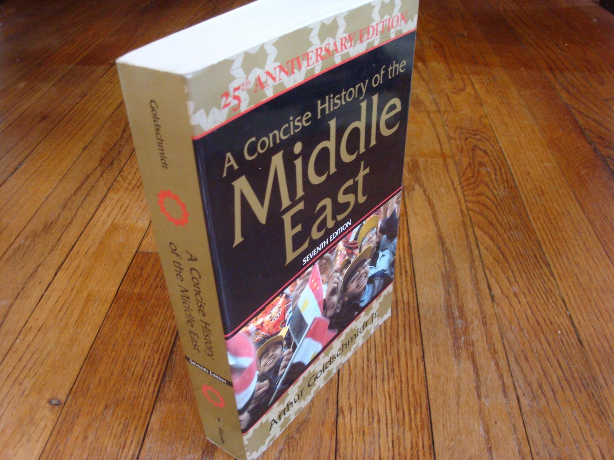 A Concise History Of The Middle East: Seventh Edition