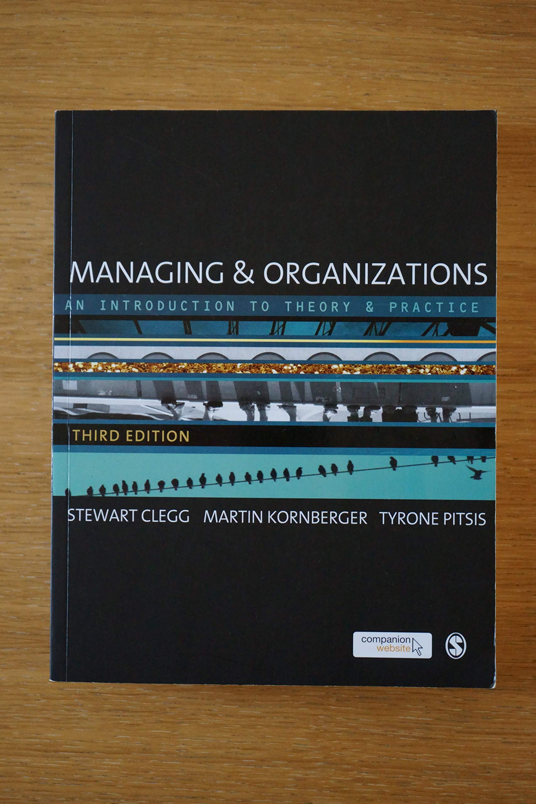 Managing and Organizations: An Introduction to Theory and Practice