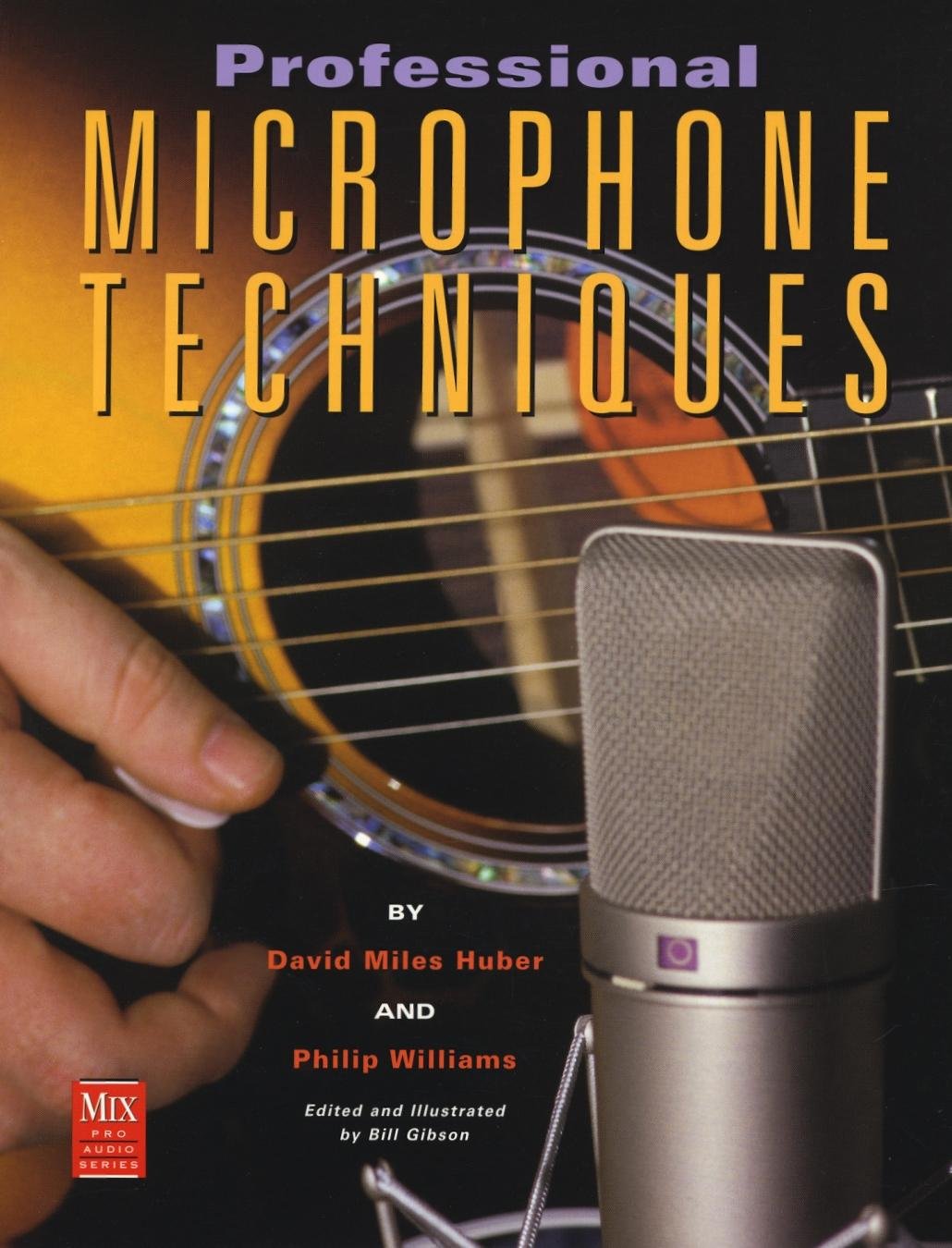 The Professional Microphone Techniques