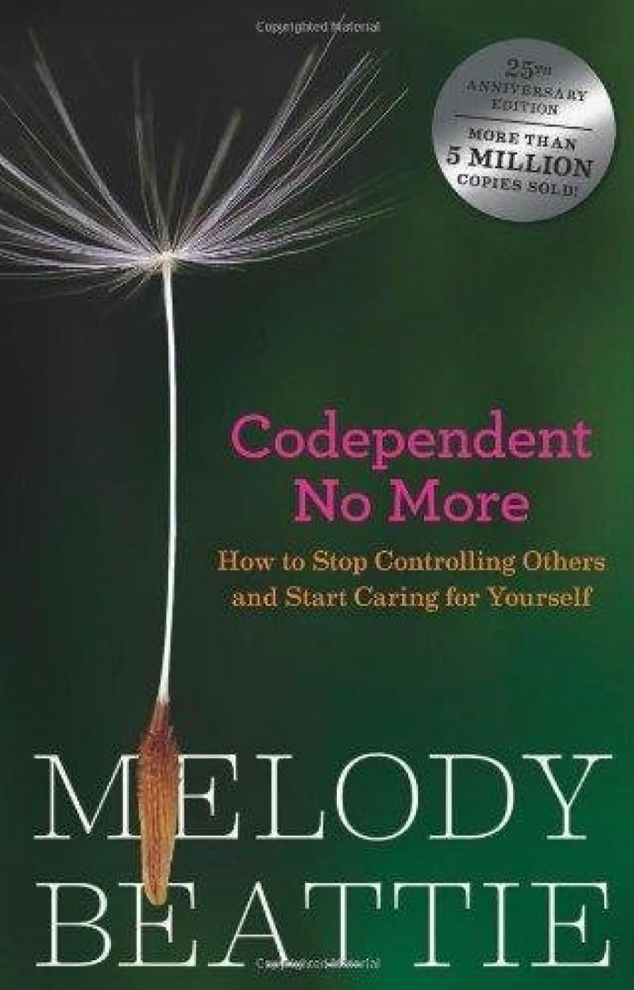 Codependent No More: Stop Controlling Others And Start Caring for Yourself