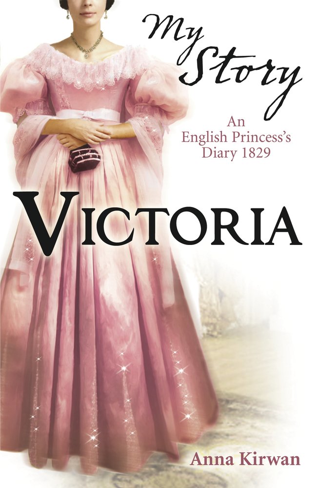 Victoria: An English Princess's Diary, 1829