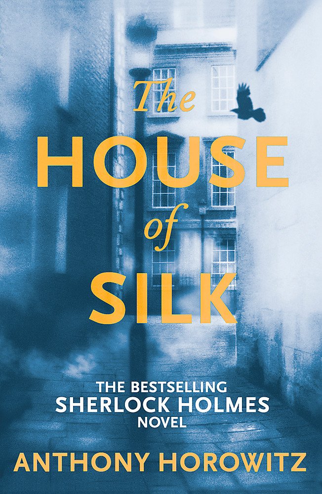 The House of Silk: The Bestselling Sherlock Holmes Novel