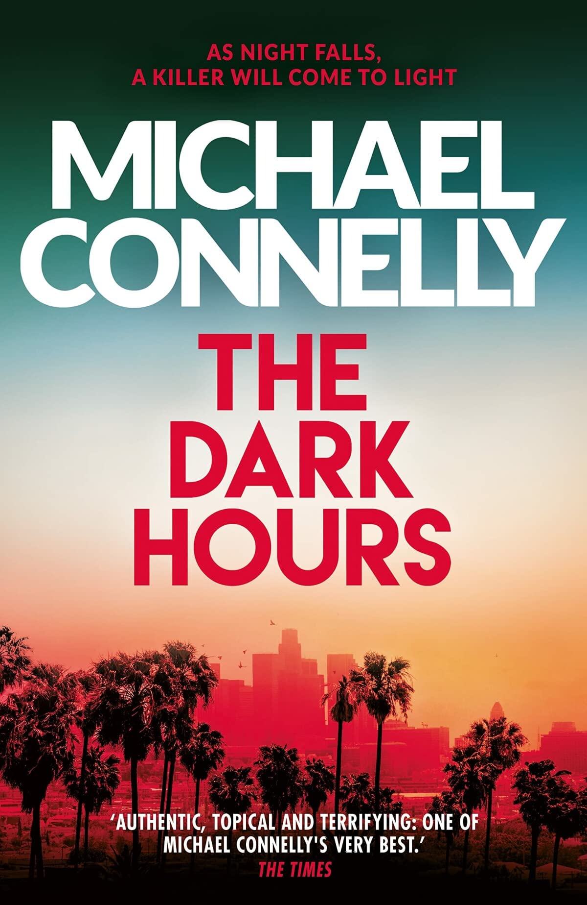 The Dark Hours: The gripping Ballard & Bosch Thriller: 4