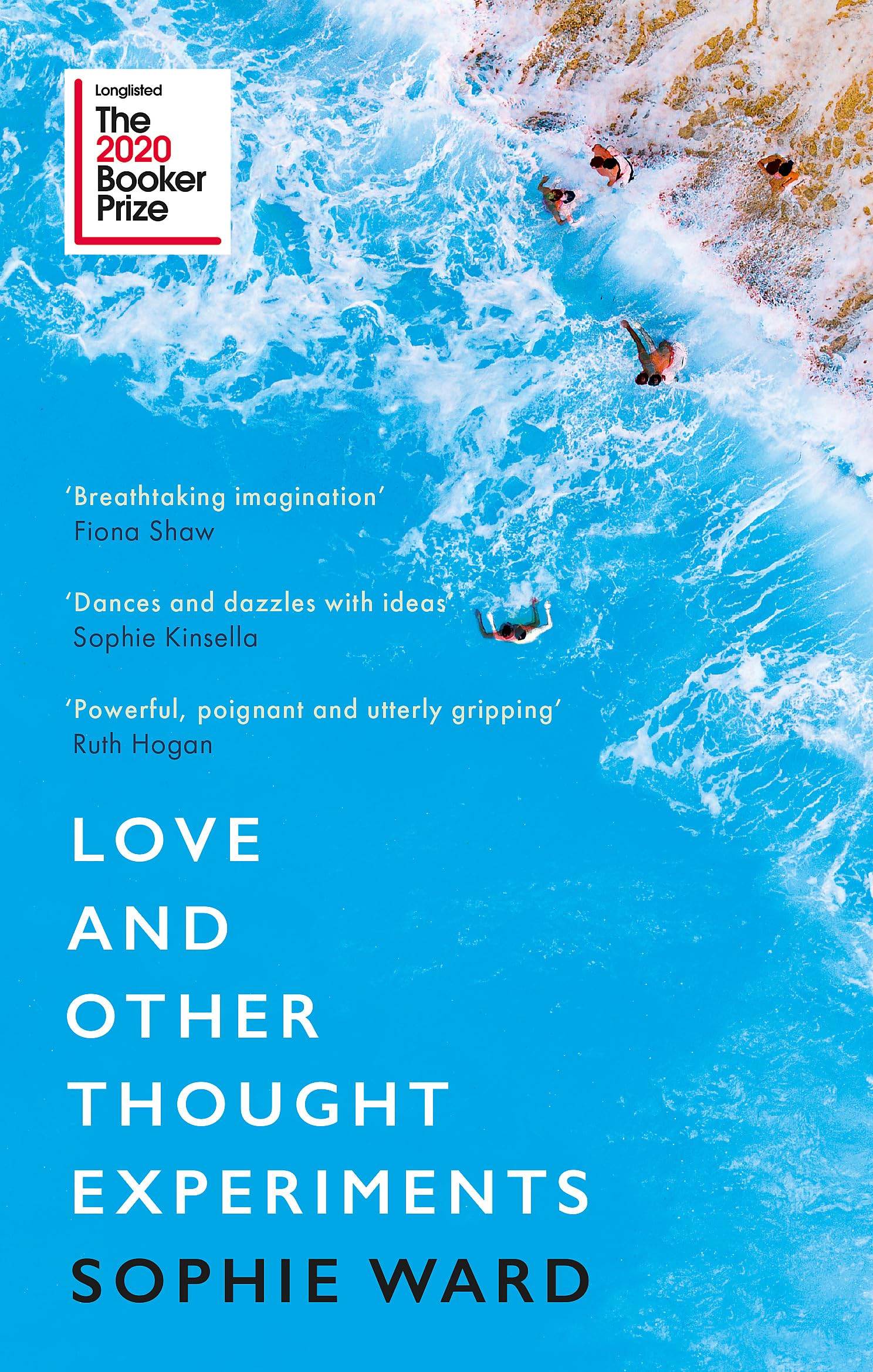 Love and Other Thought Experiments: Longlisted for the Booker Prize 2020