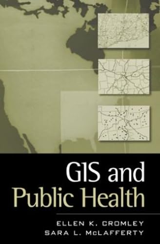 GIS and Public Health, First Edition