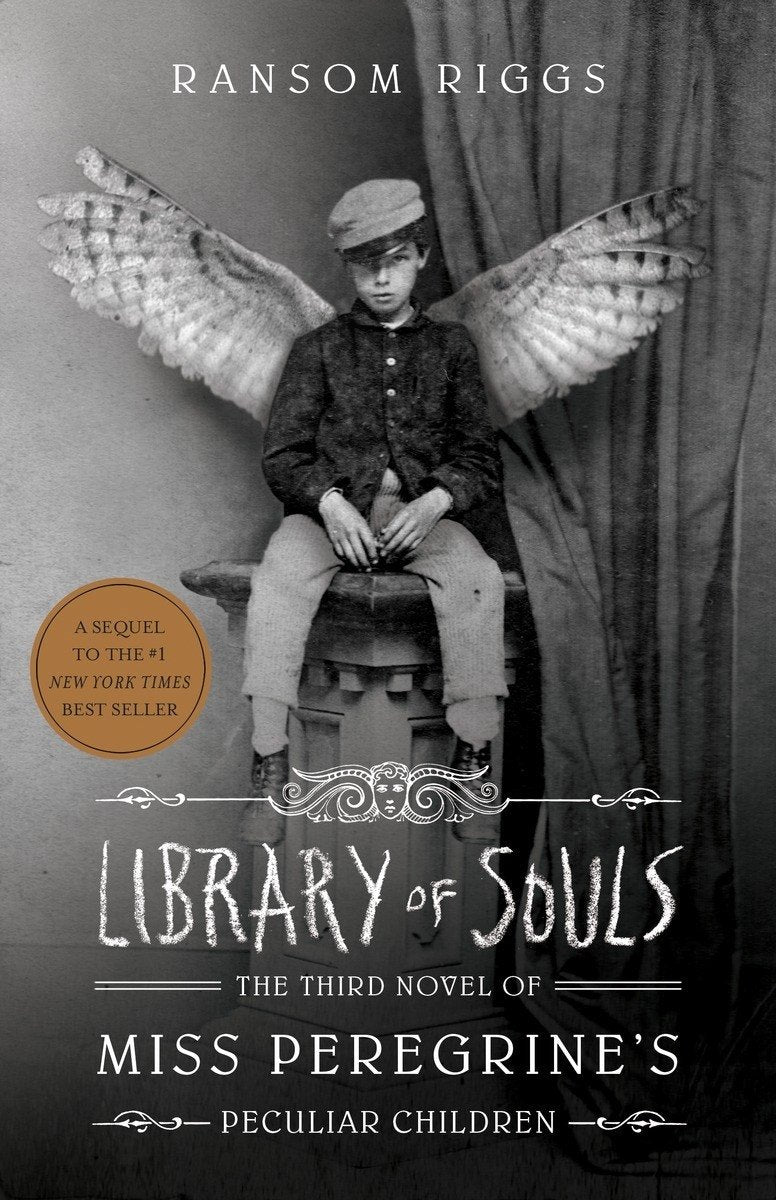 Library of Souls (Export Edition): The Third Novel of Miss Peregrine's Peculiar Children: Miss Peregrines Peculiar Children . By Ransom Riggs