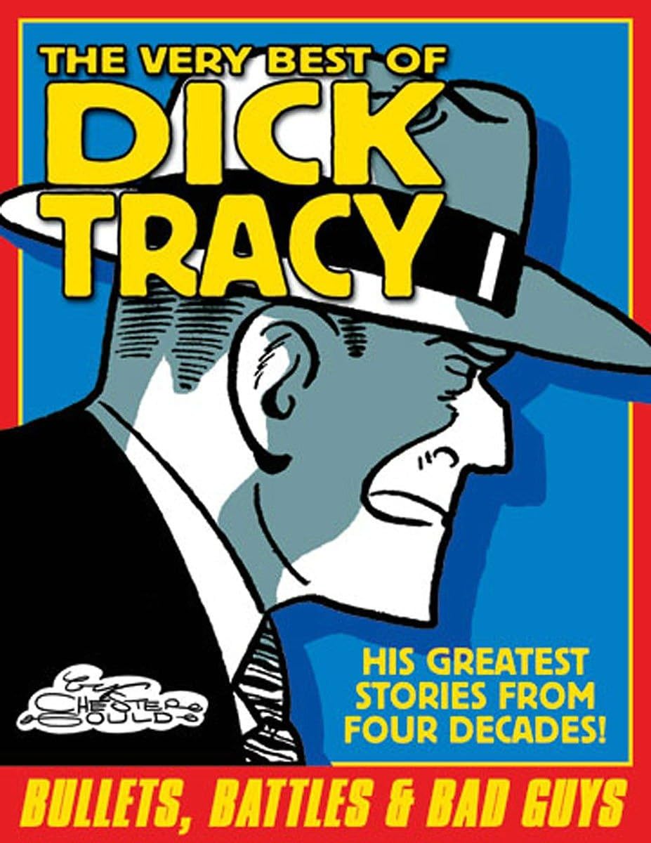 Best of Dick Tracy Volume 1: Bullets, Battles & Bad Guys