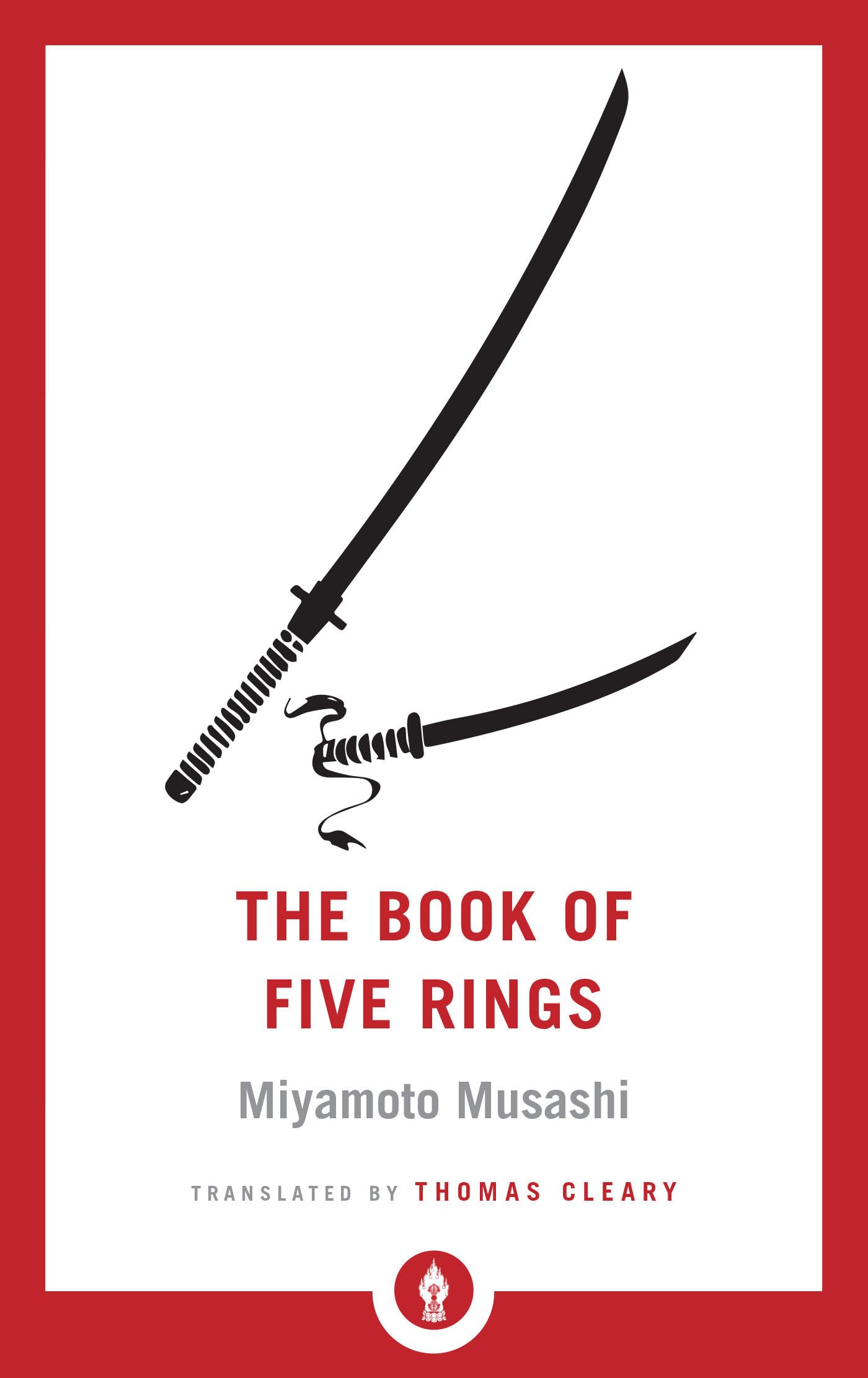 The Book of Five Rings: A Classic Text on the Japanese Way of the Sword: 27