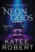 Neon Gods: A Divinely Dark Romance Retelling of Hades and Persephone (Dark Olympus 1)