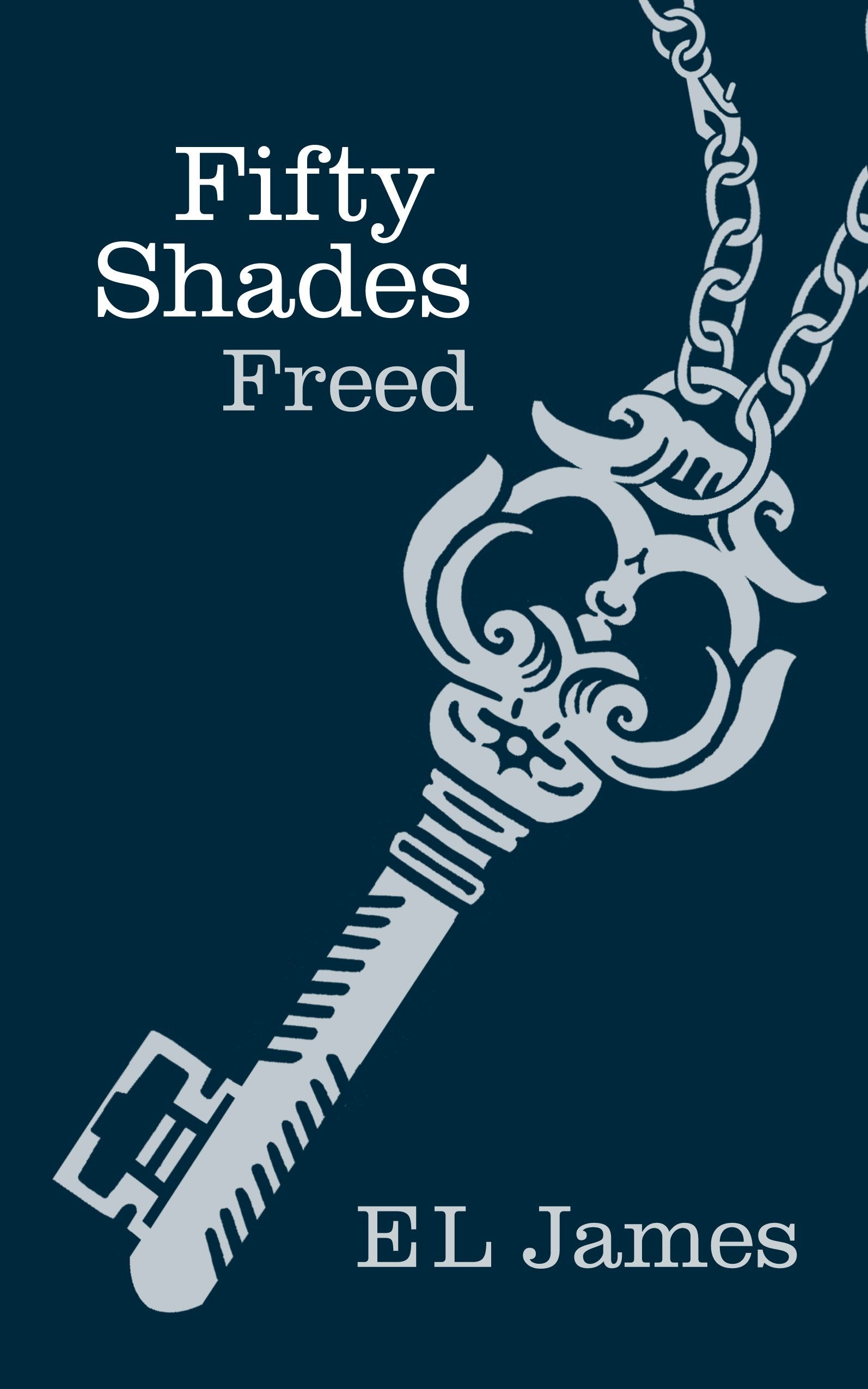 Fifty Shades Freed: Book 3 of the Fifty Shades trilogy