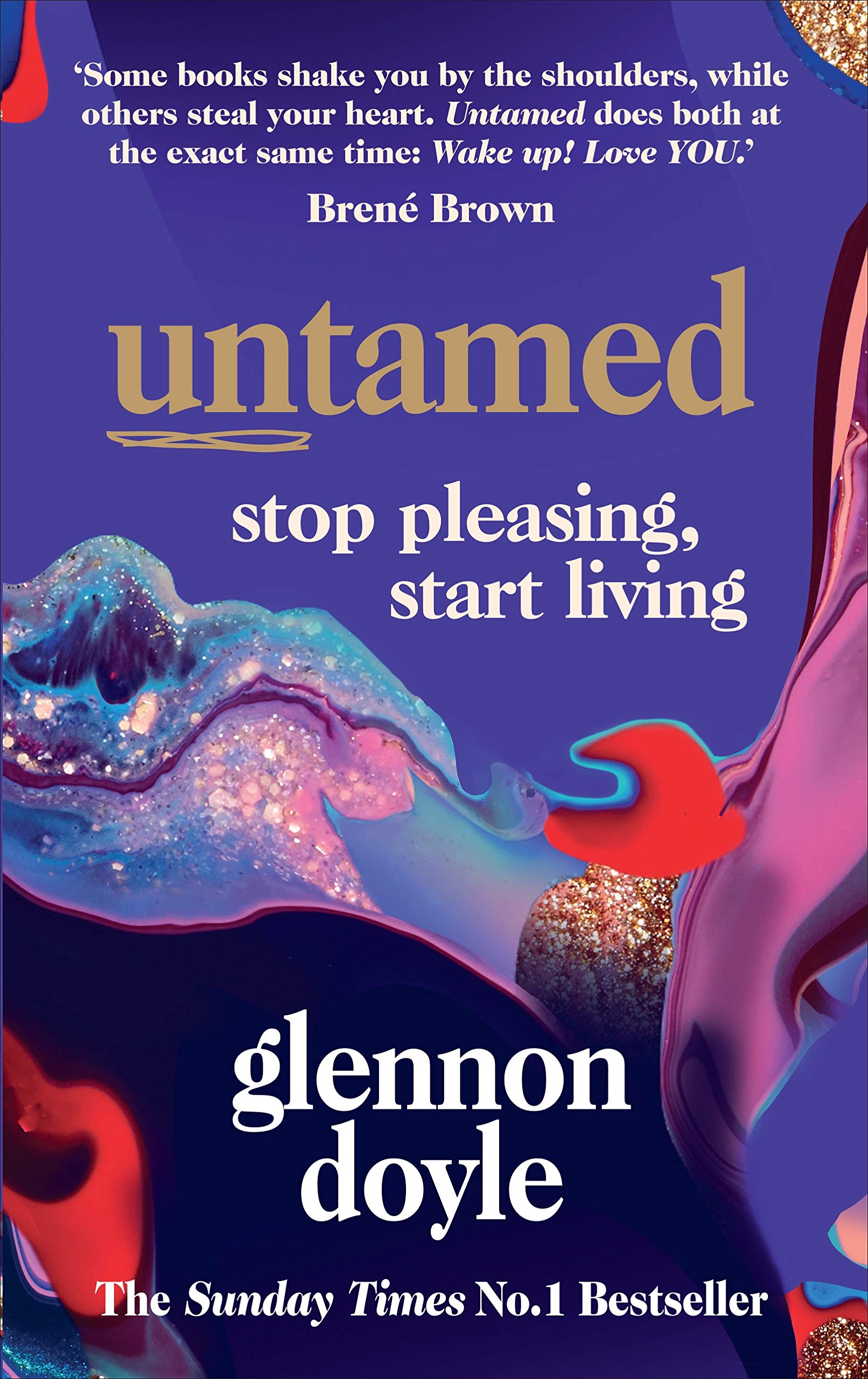 Untamed: Stop Pleasing, Start Living: The No. 1 Sunday Times Bestseller