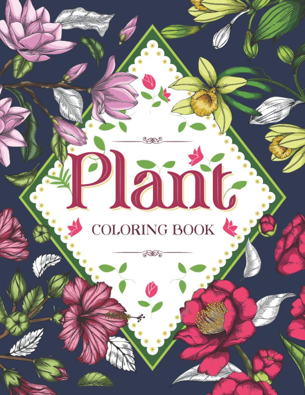 PLANT Coloring Book: Floral Coloring Book with Succulents and Flowers for Adults