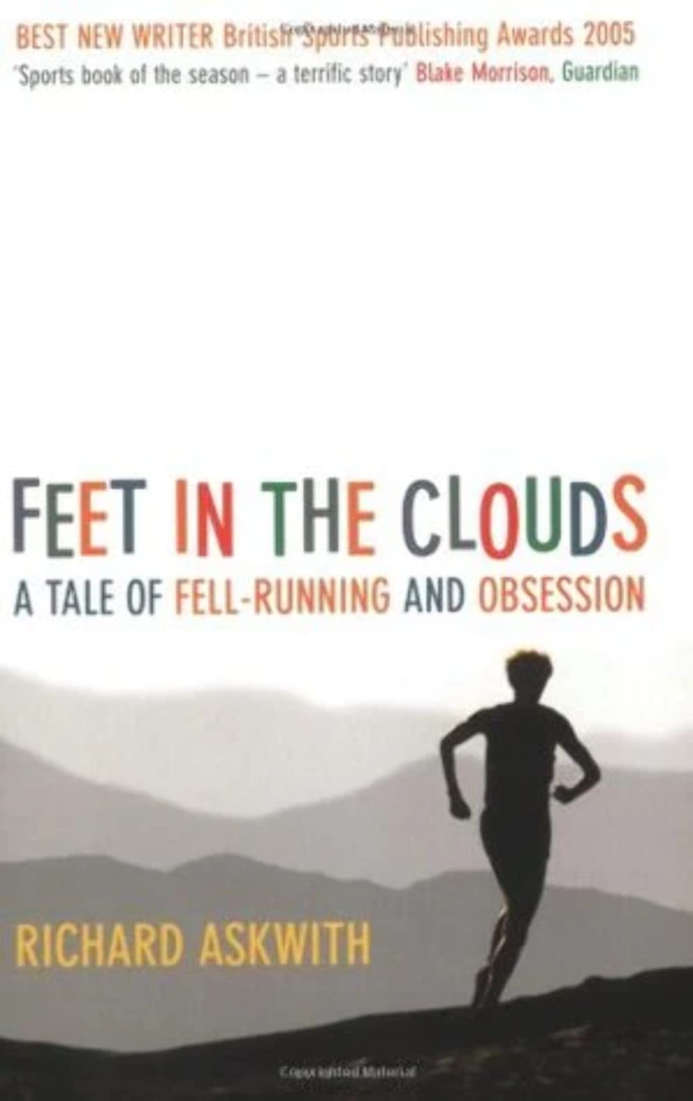 Feet in the Clouds: A Tale of Fell-Running and Obsession: A Story of Fell Running and Obsession