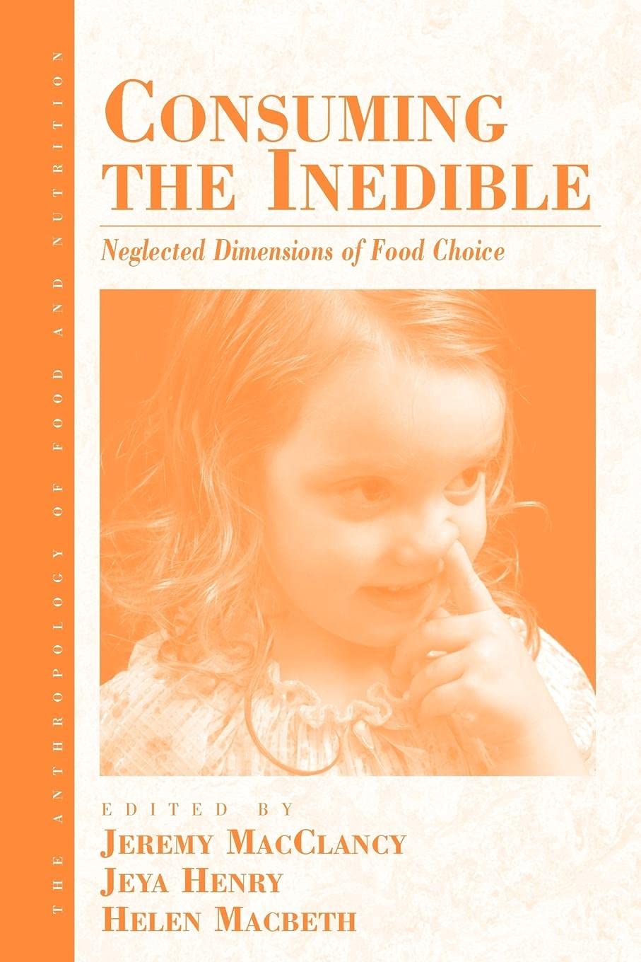 Consuming the Inedible: Neglected Dimensions of Food Choice: 6