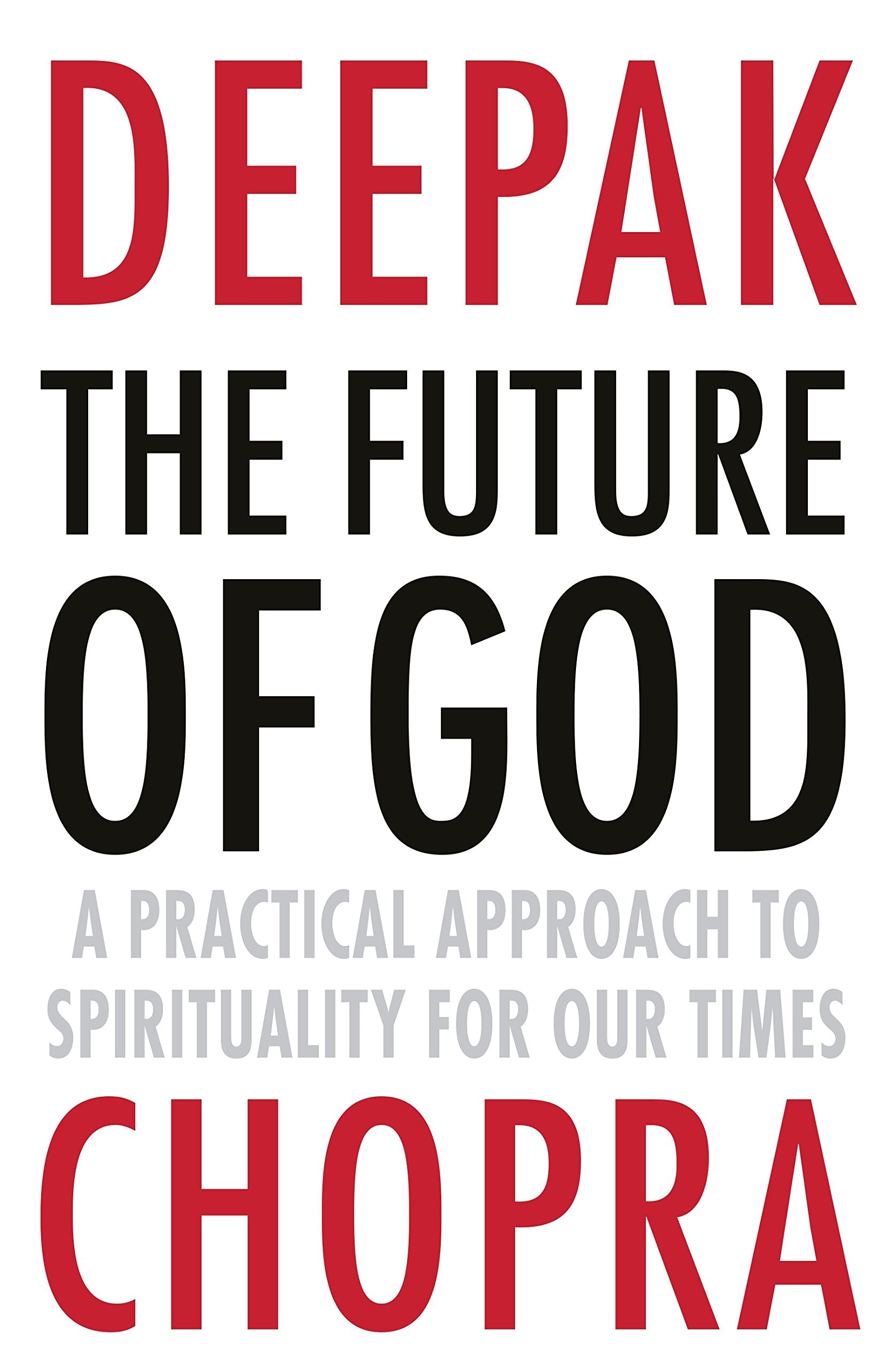 The Future of God: A Practical Approach to Spirituality for Our Times