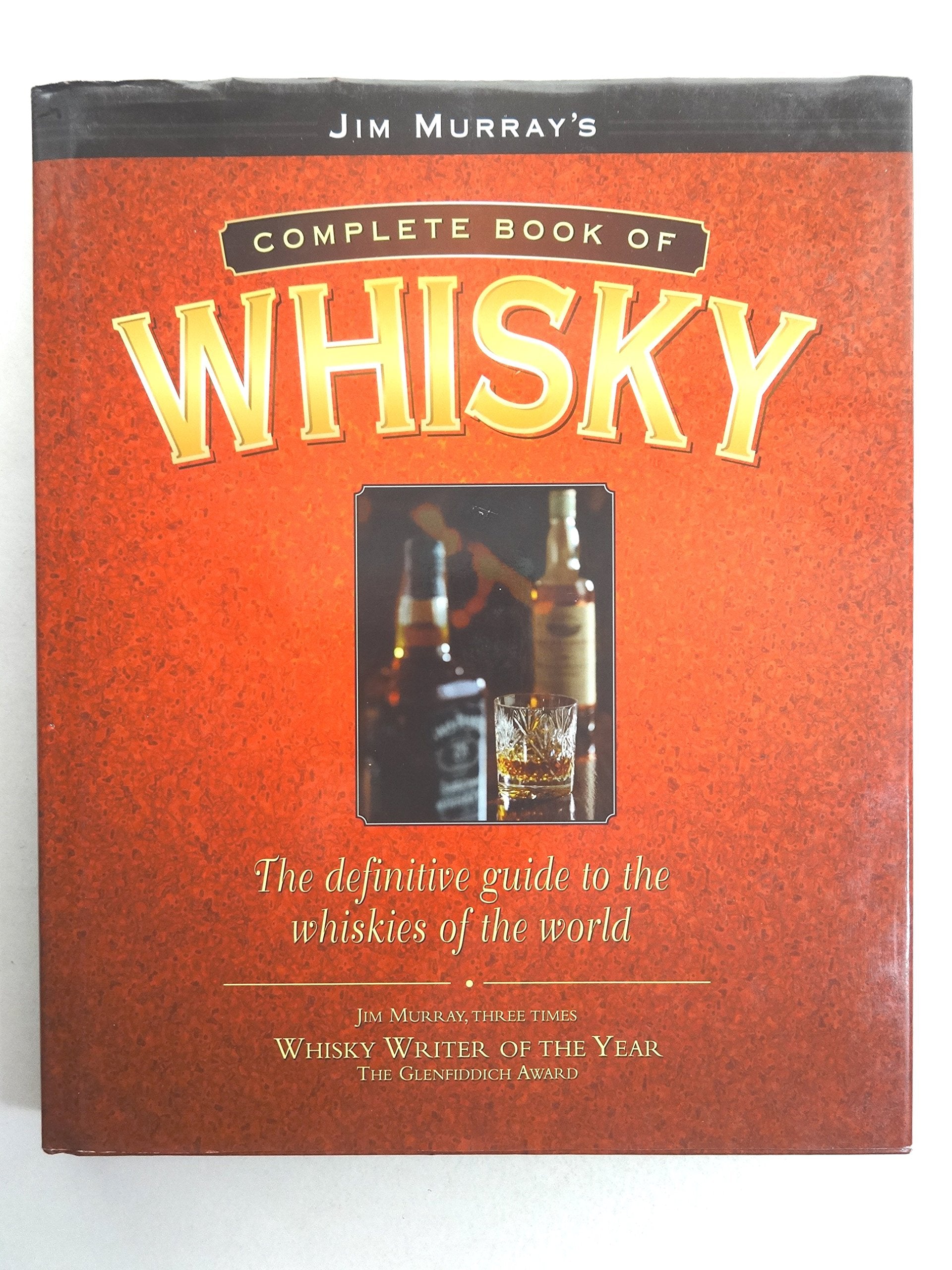 Jim Murray's Complete Book of Whisky